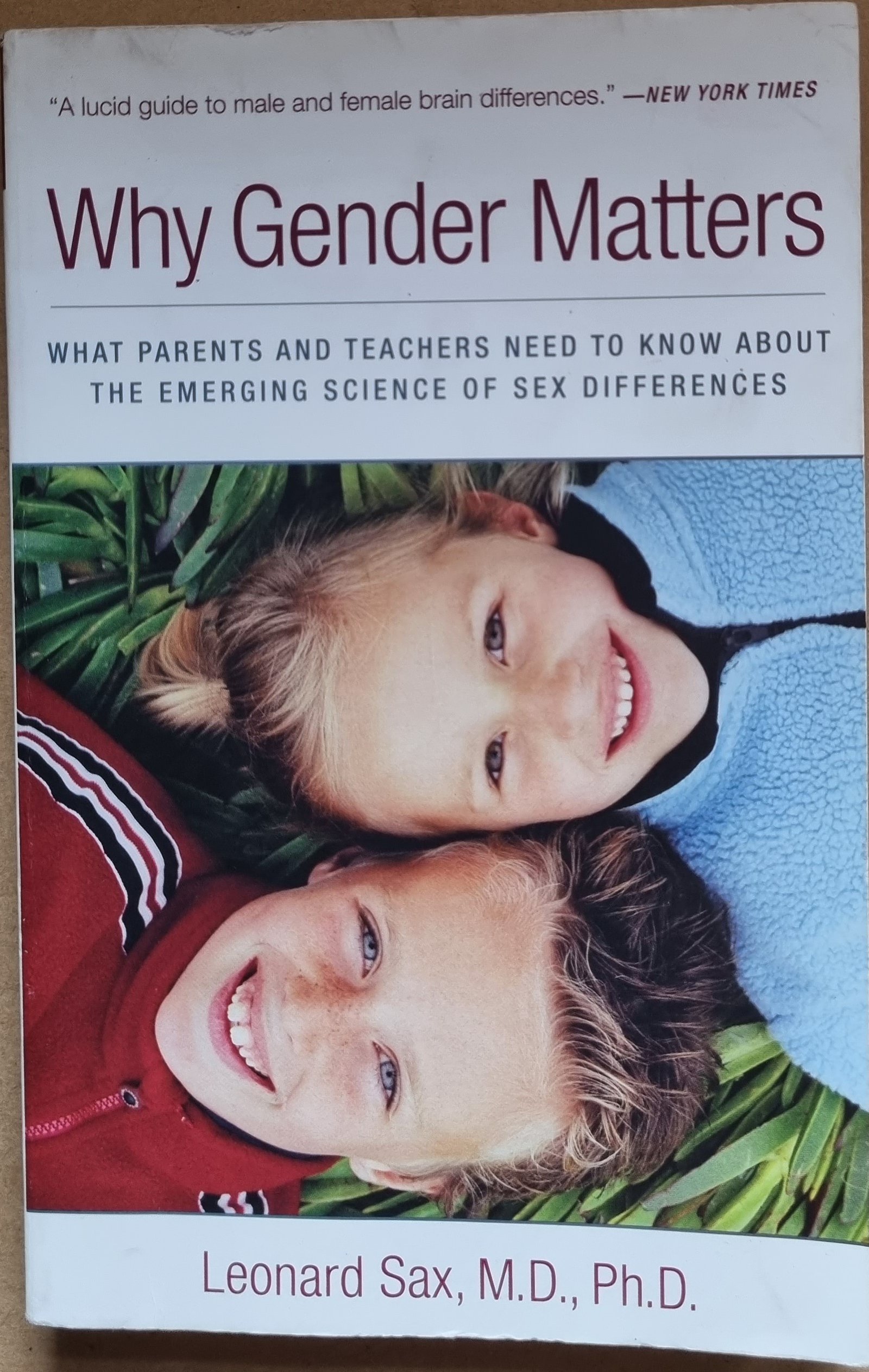 Why Gender Matters: What Parents and Teachers Need  Know About The Emerging Science of Sex Differences