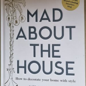 Mad About The House: How To Decorate Your Home With Style