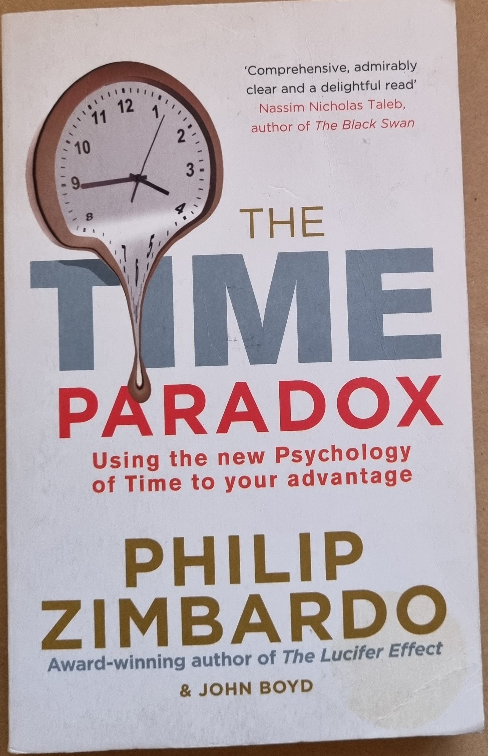 The Time Paradox: Using The New Psychology of Time To Your Advantage
