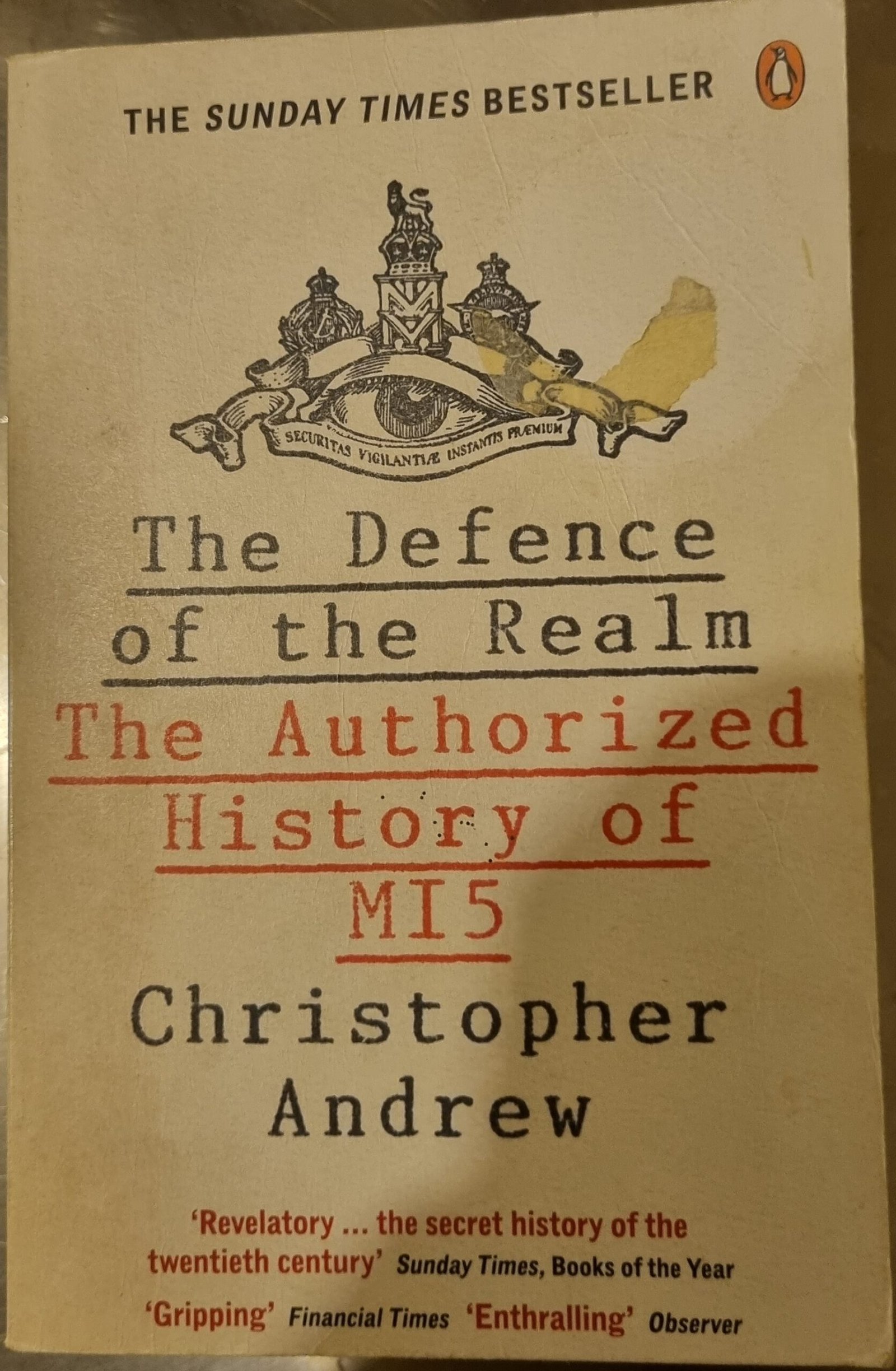 The Defence of the Realm: The Authorised History of the MI5