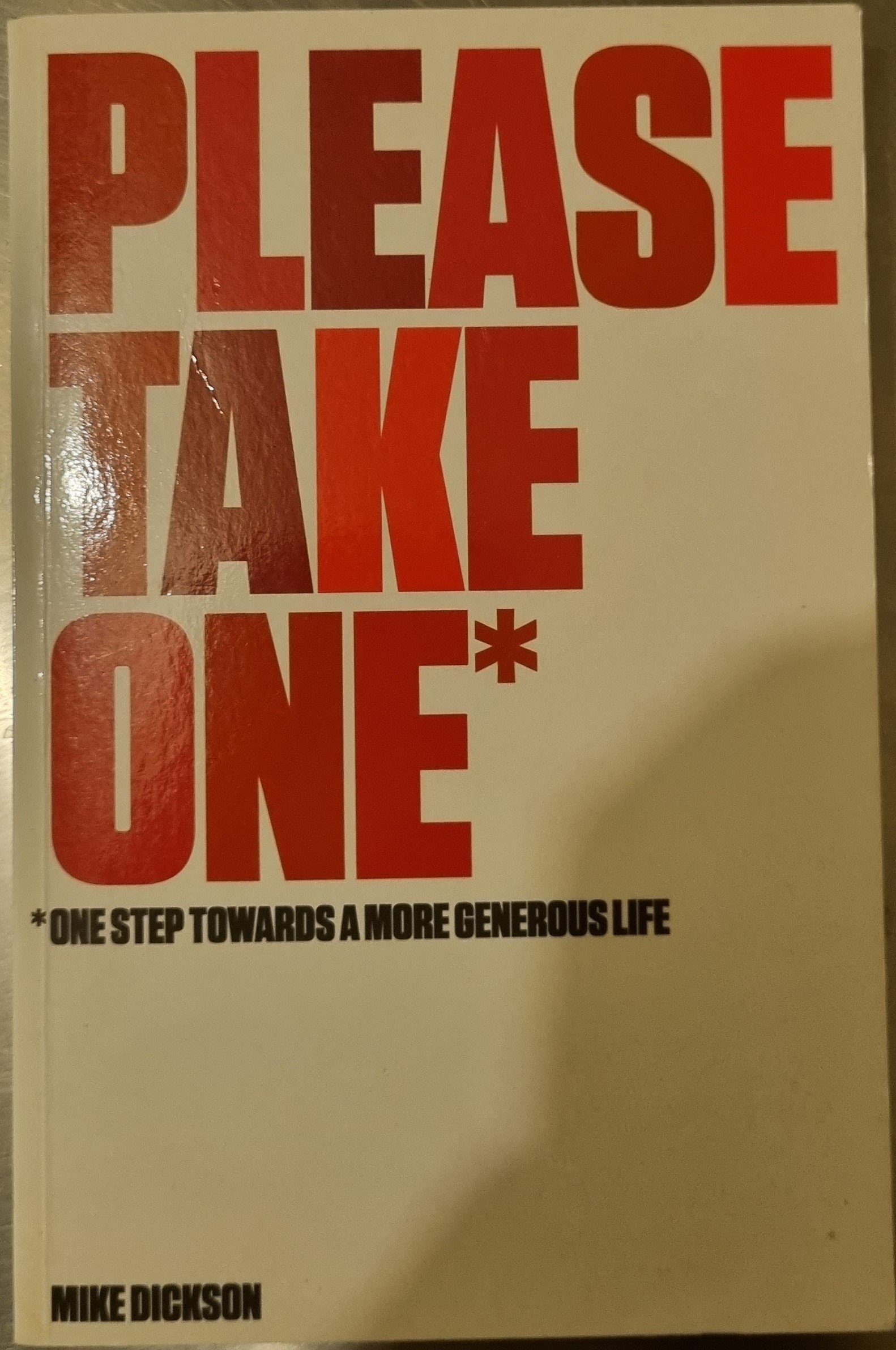 Please Take One: One Step Towards A More Generous Life
