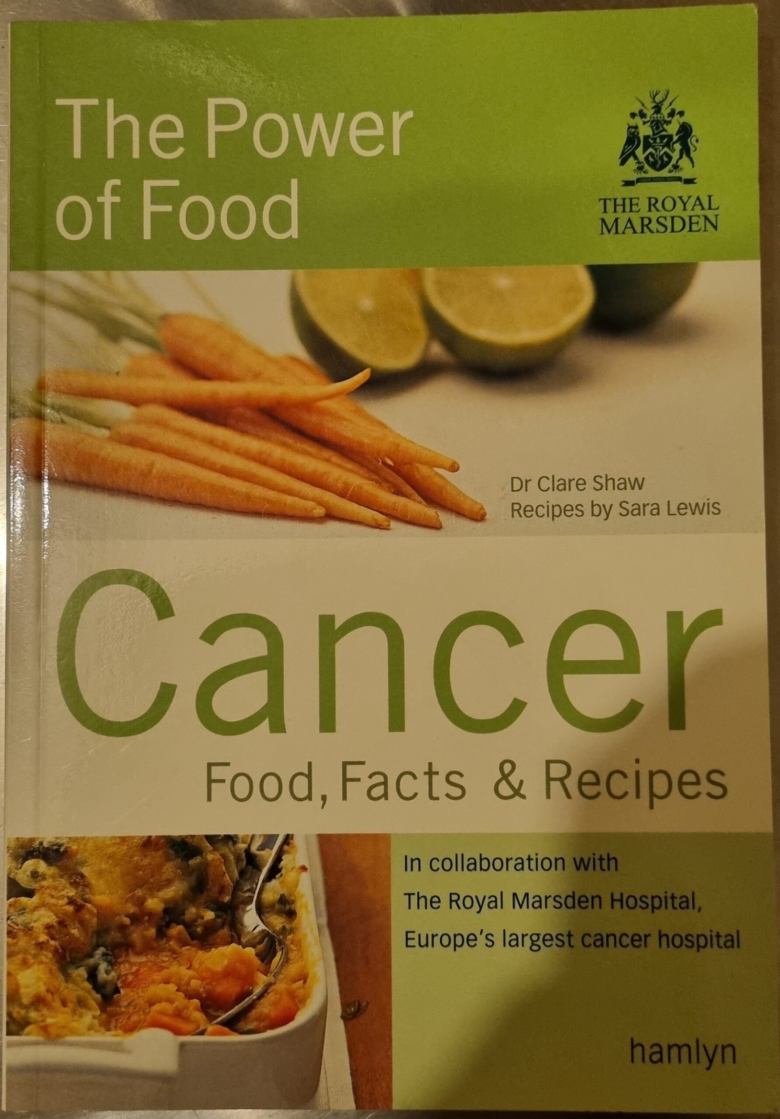 The Power of Food: Cancer: Food, Facts & Recipes