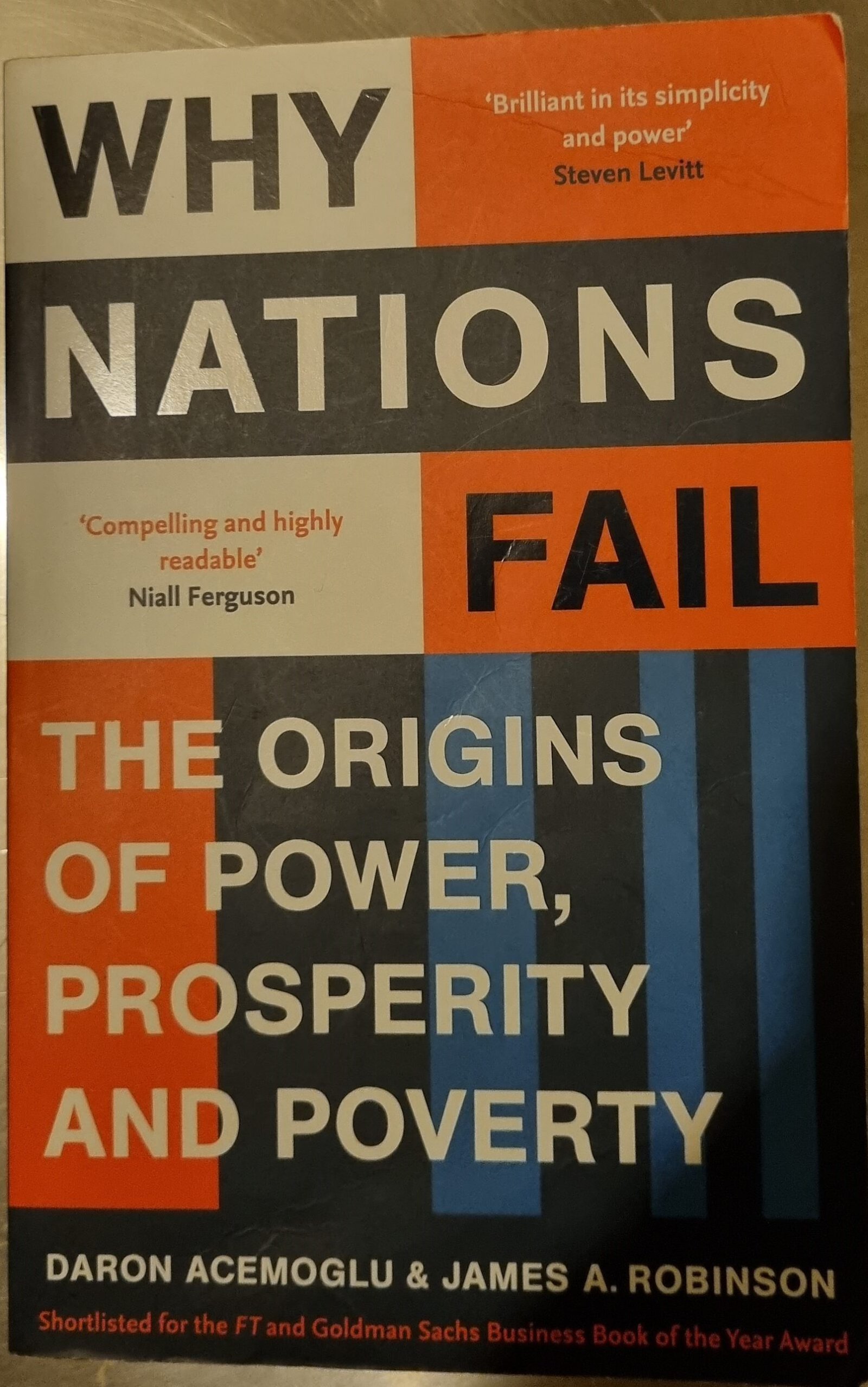 Why Nations Fail: The Origins of Power, Prosperity and Poverty
