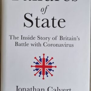 Failures of State: The Inside Story of Britain's Battle with Coronavirus