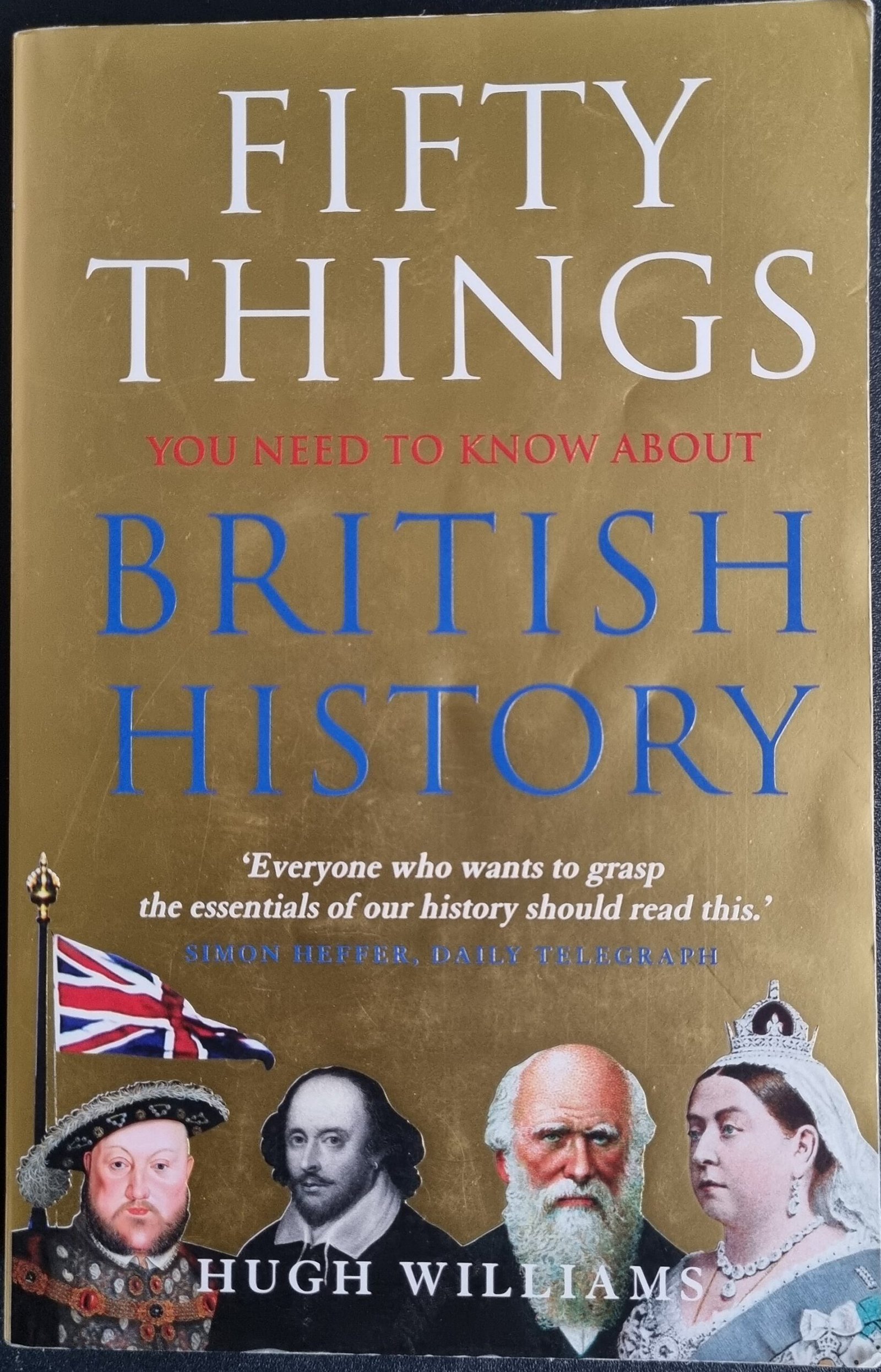 Fifty Things You Need to Know About British History