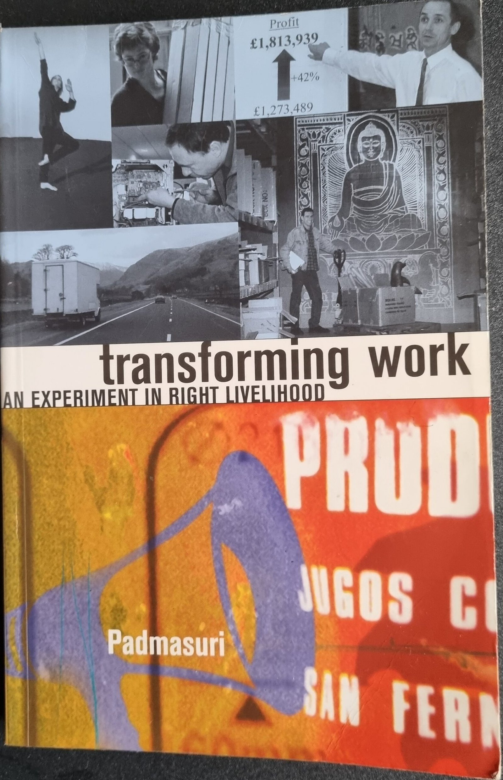 Transforming Work: An Experiment in Right Livelihood