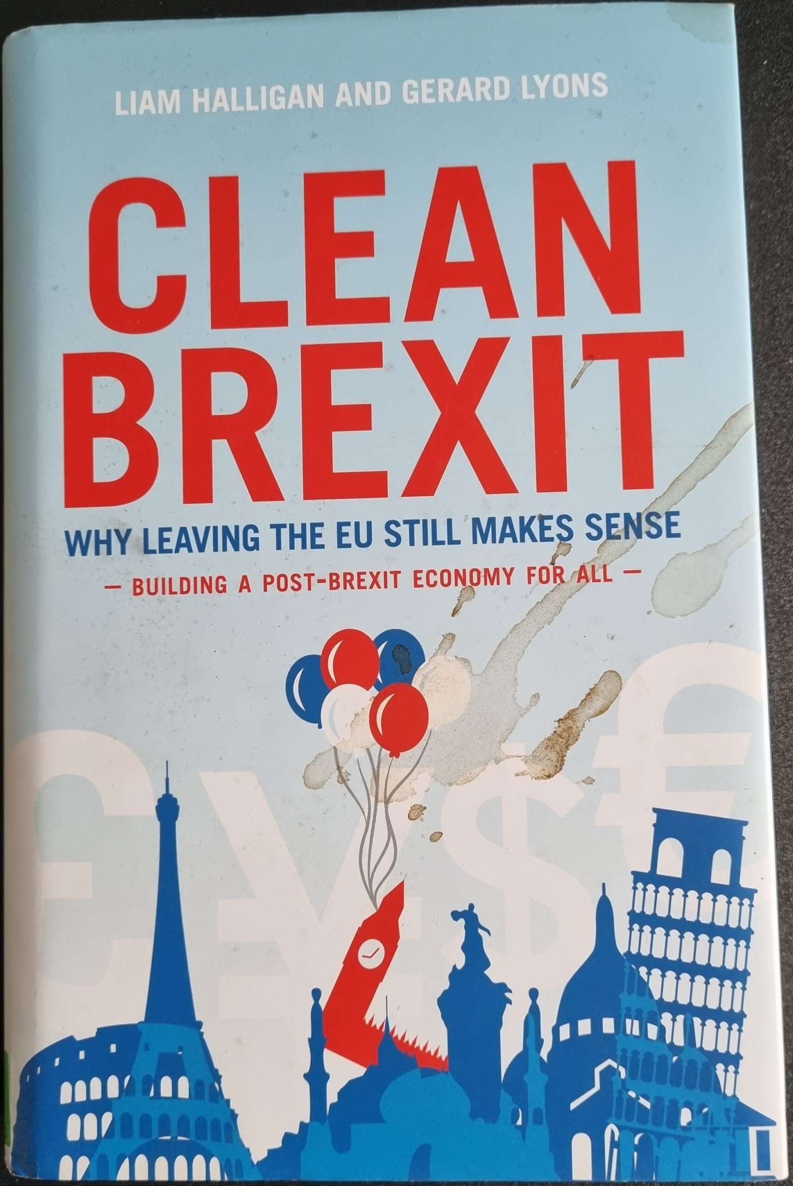 Clean Brexit: Why Leaving The EU Still Makes Sense - Building a Post-Brexit Economy for All