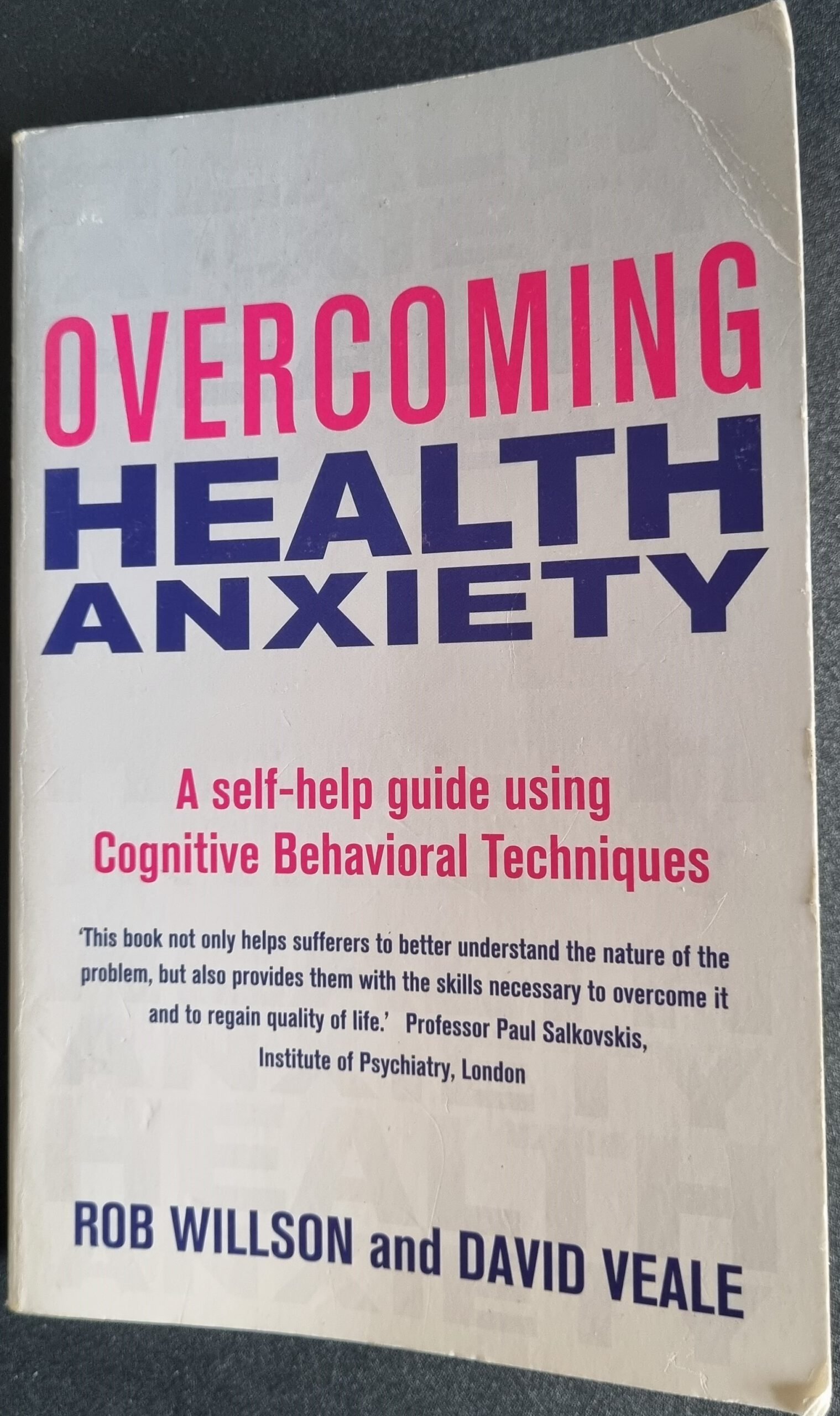 Overcoming Health Anxiety: A Self-Help Guide Using Cognitive Behavioural Techniques