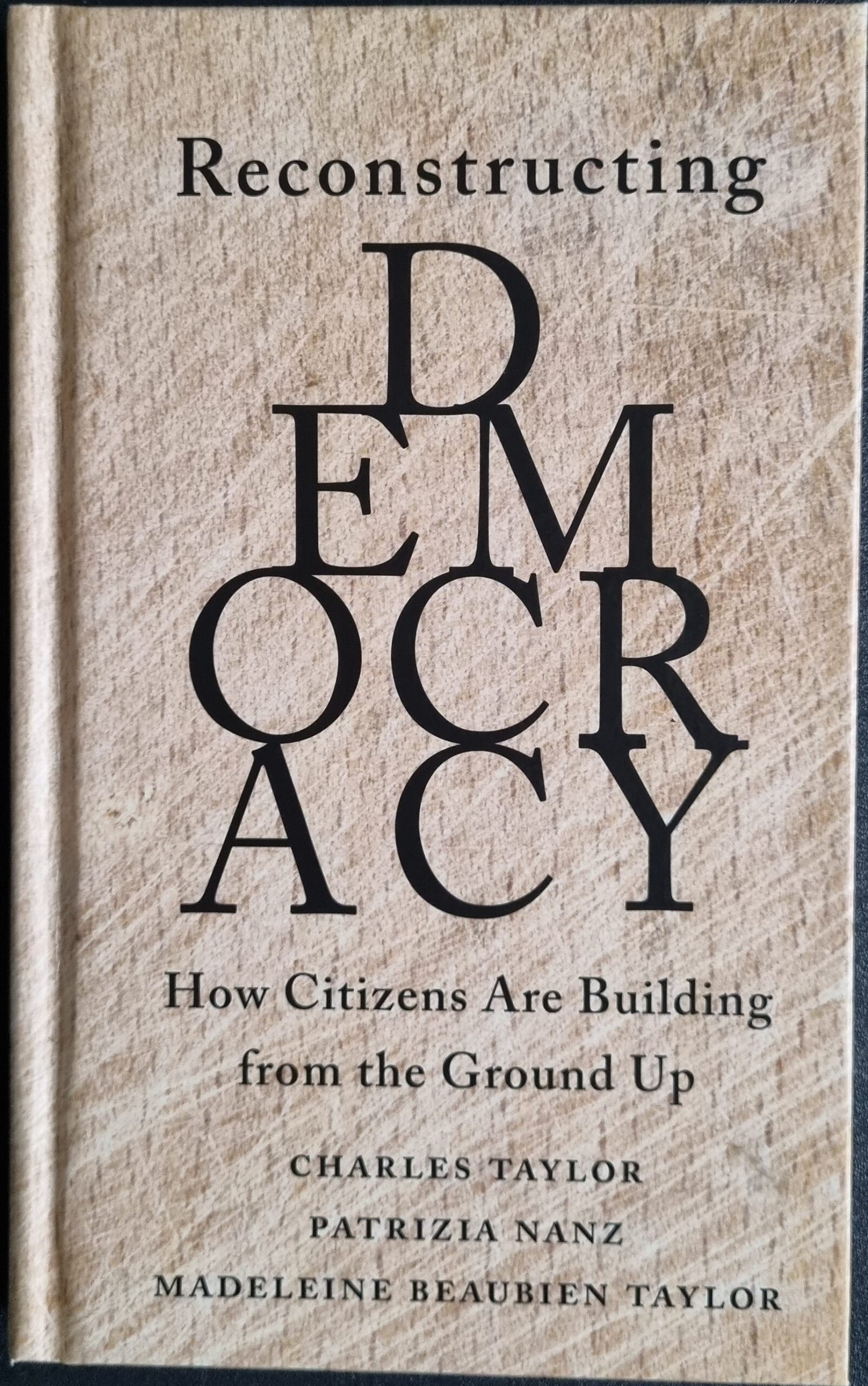 Reconstructing Democracy: How Citizens Are Building from the Ground Up
