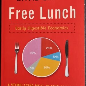 Free Lunch: Easily Digestible Economics
