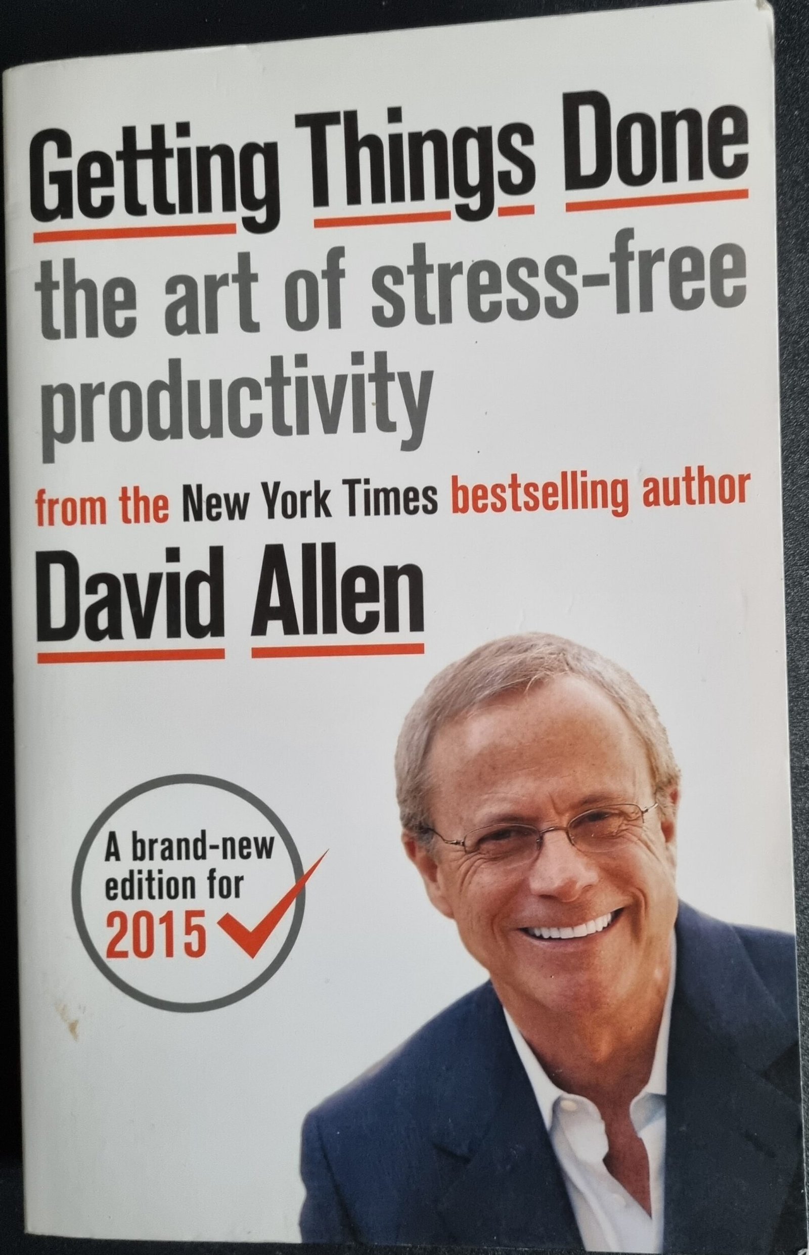 Getting Things Done: The Art of Stress-free Productivity