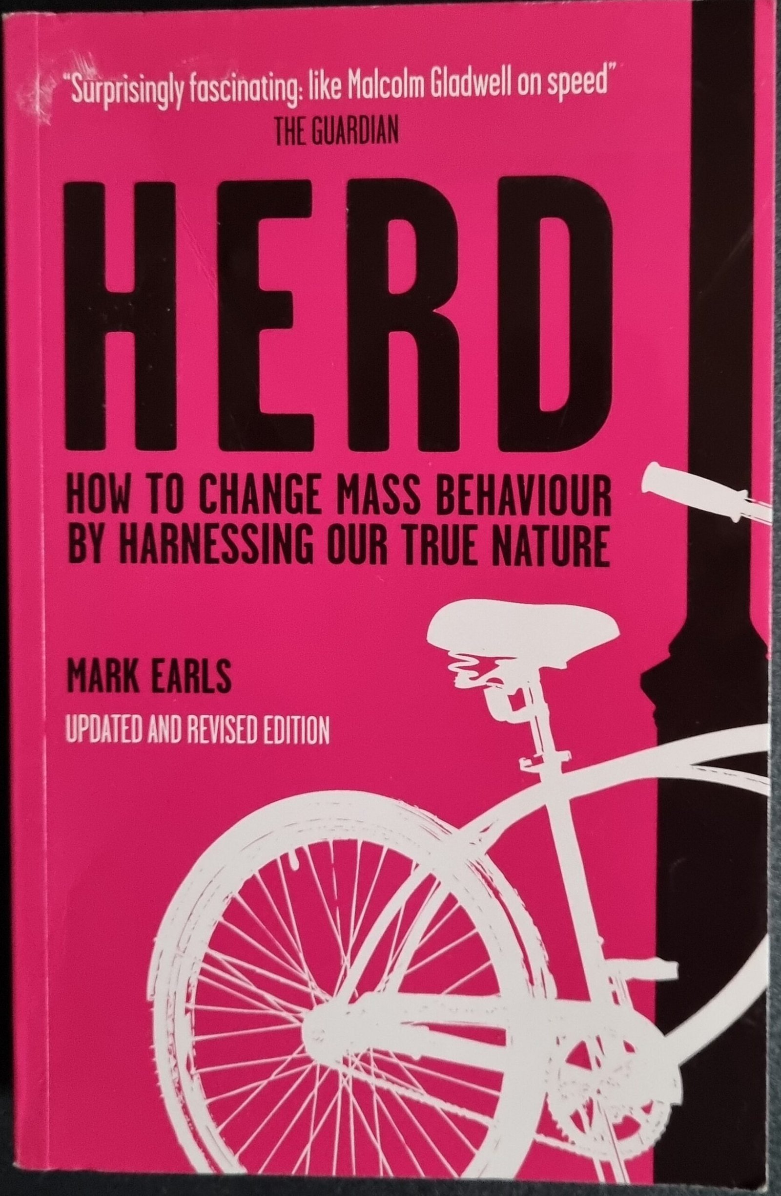 Herd: How to Change Mass Behaviour by Harnessing Our True Nature