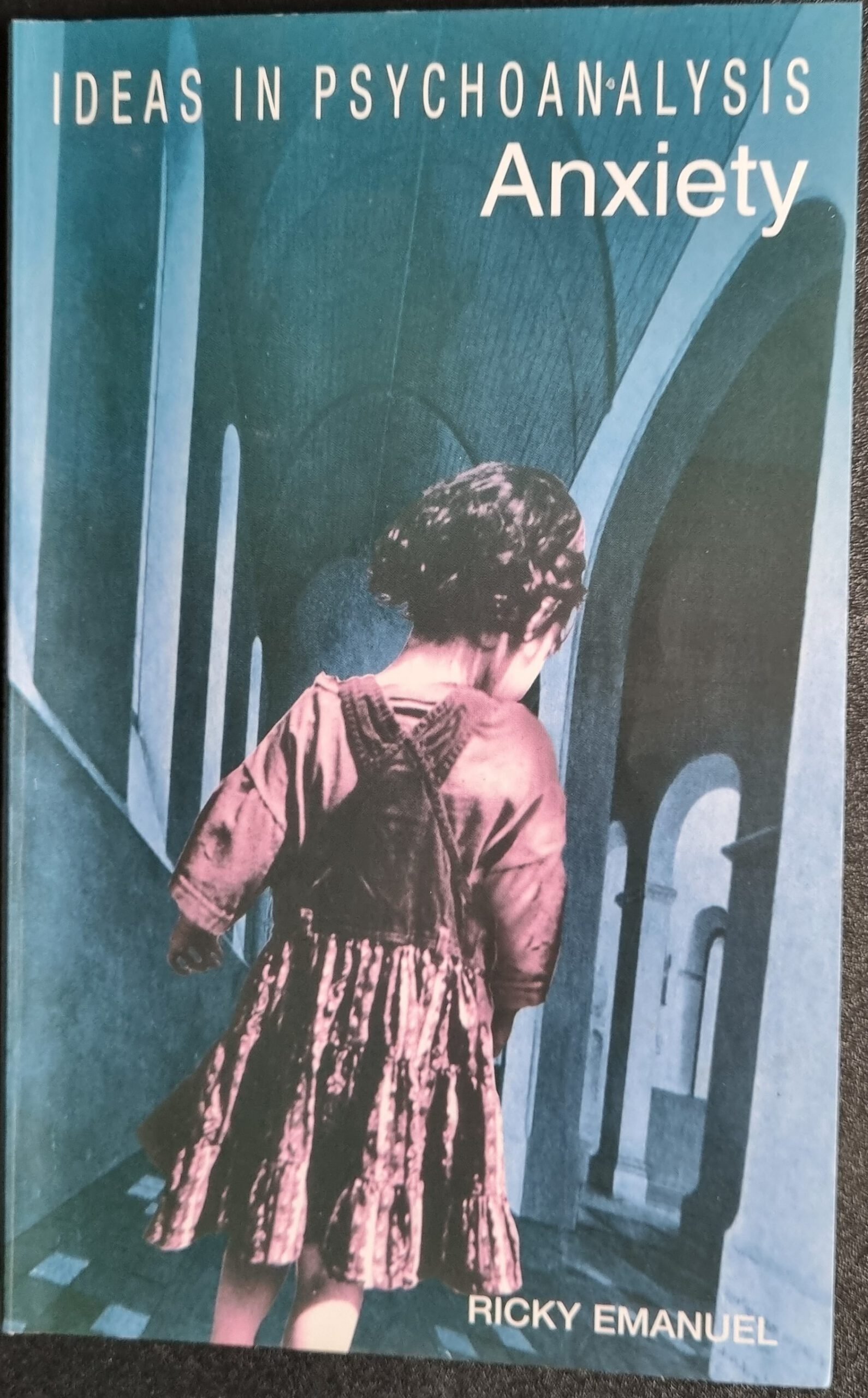 Ideas in Psychoanalysis: Anxiety