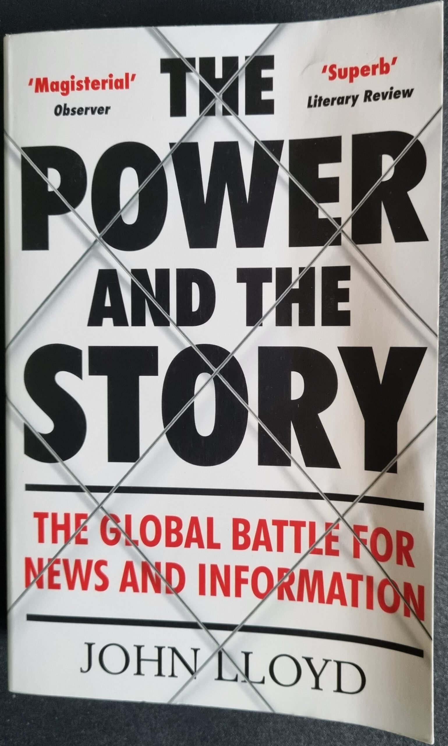 The Power and the Story: The Global Battle for News and Information
