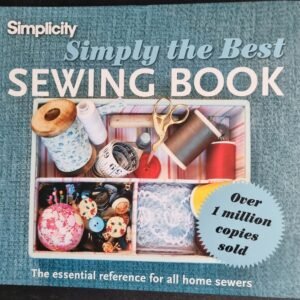 Simply the Best: Sewing Book: The Essential Reference for All Home Sewers