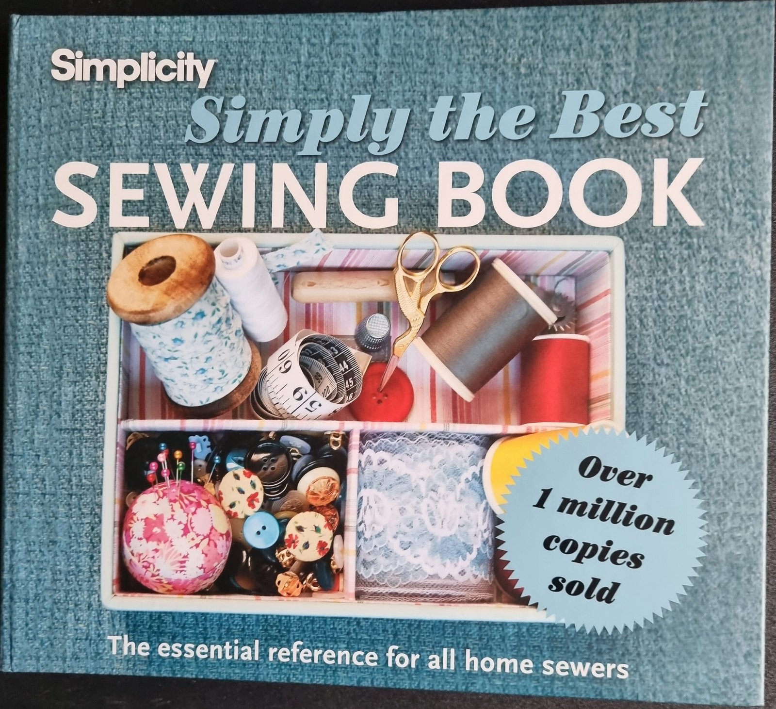 Simply the Best: Sewing Book: The Essential Reference for All Home Sewers
