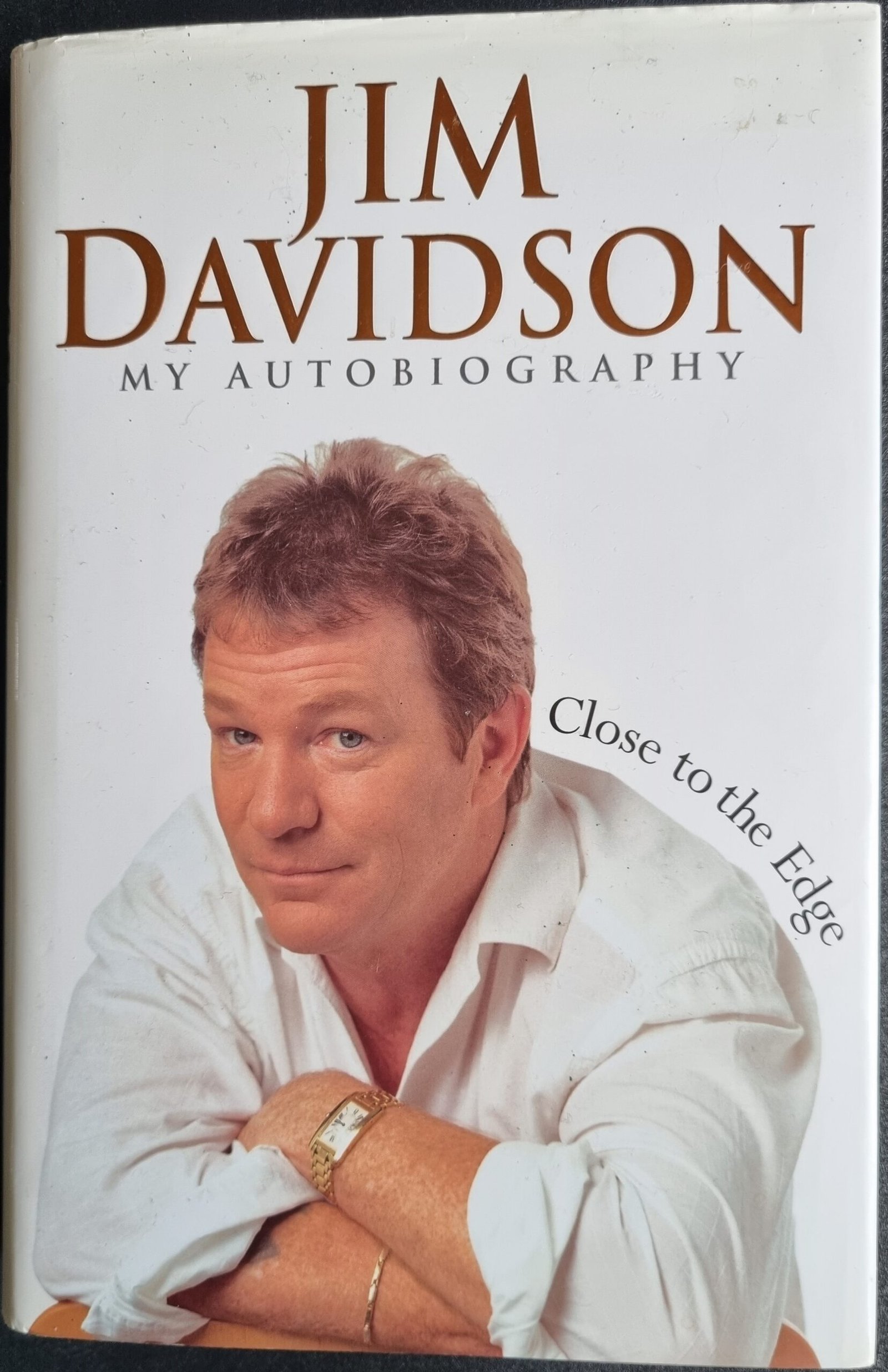 Jim Davidson: My Autobiography - Close to the Edge