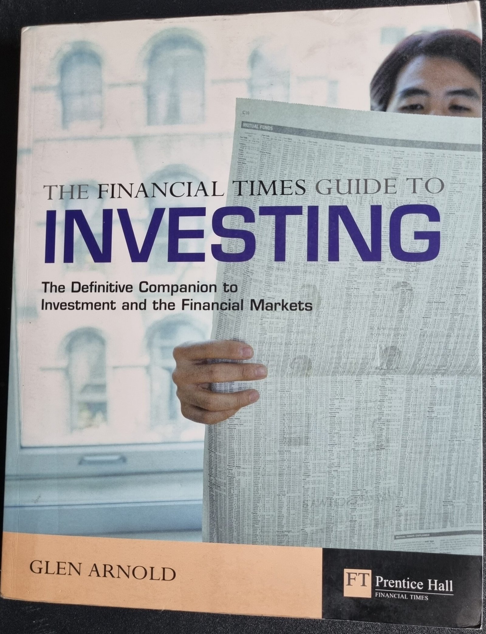 The Financial Time Guide to Investing: The Companion to Investment and the Financial Markets
