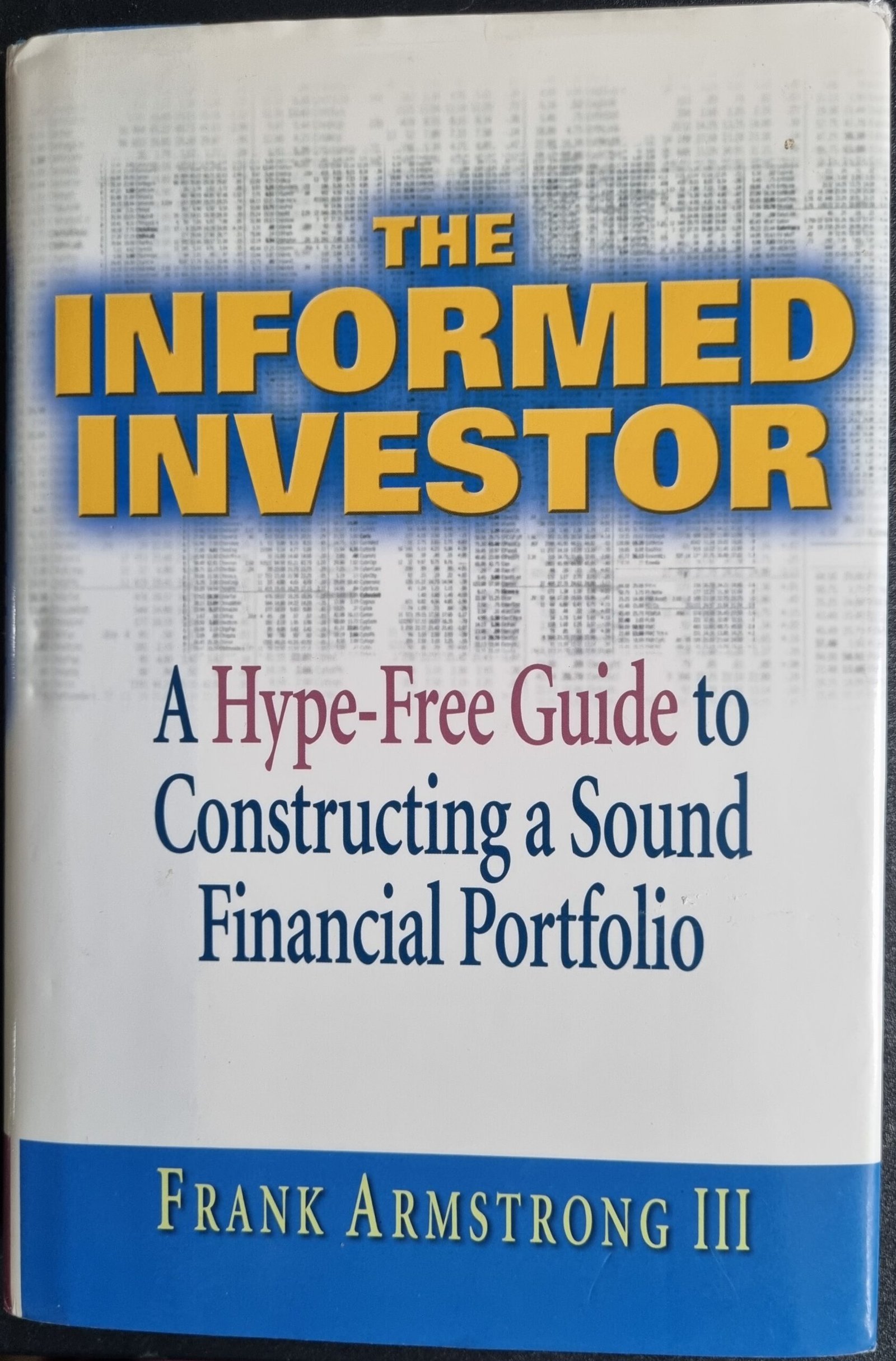 The Informed Investor: A Hype-Free Guide to Constructing a Sound Financial Portfolio