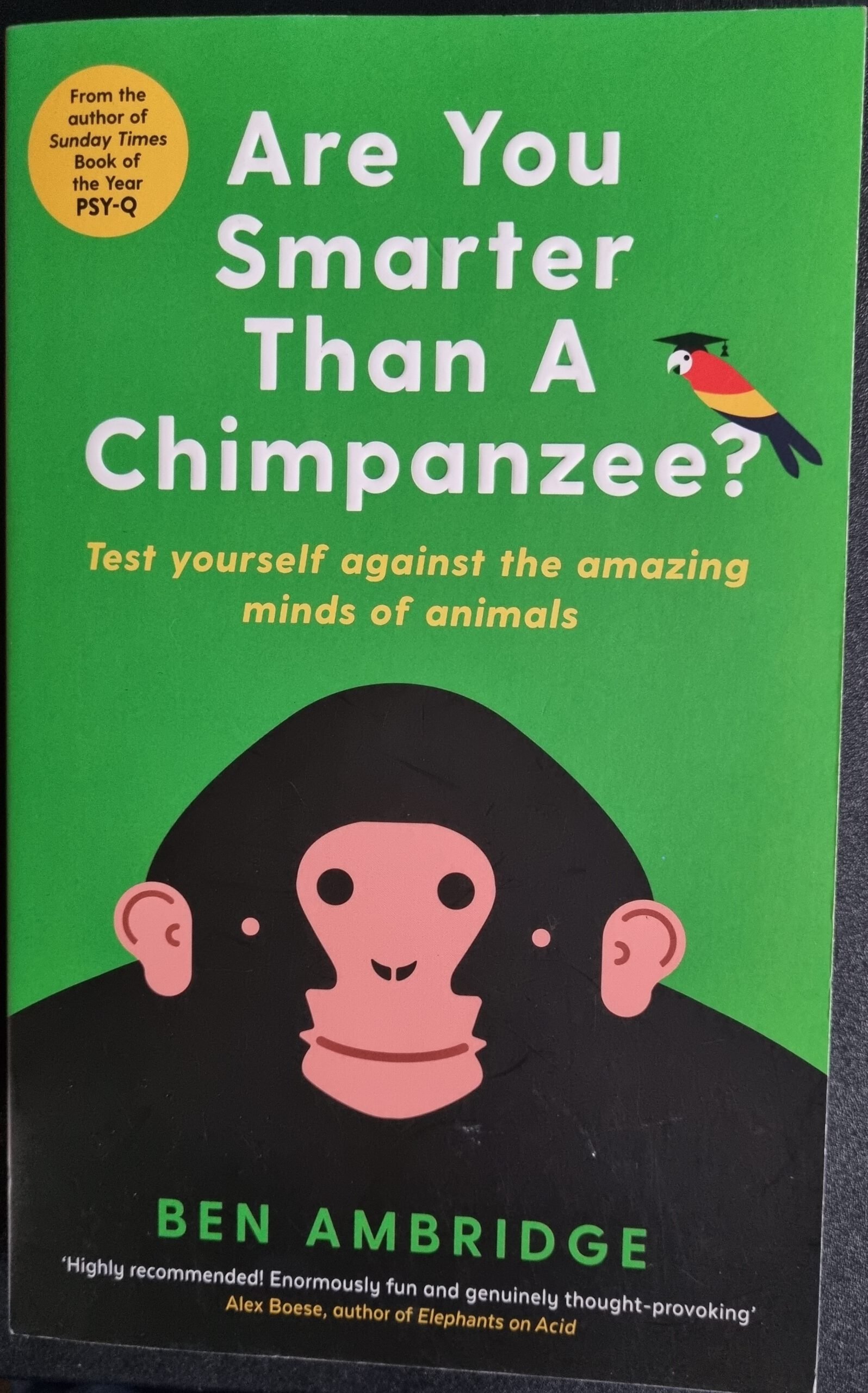 Are You Smarter Than A Chimpanzee? Test Yourself Against the Amazing Minds of Animals