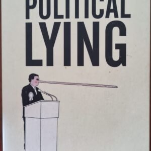 The Rise of Political Lying