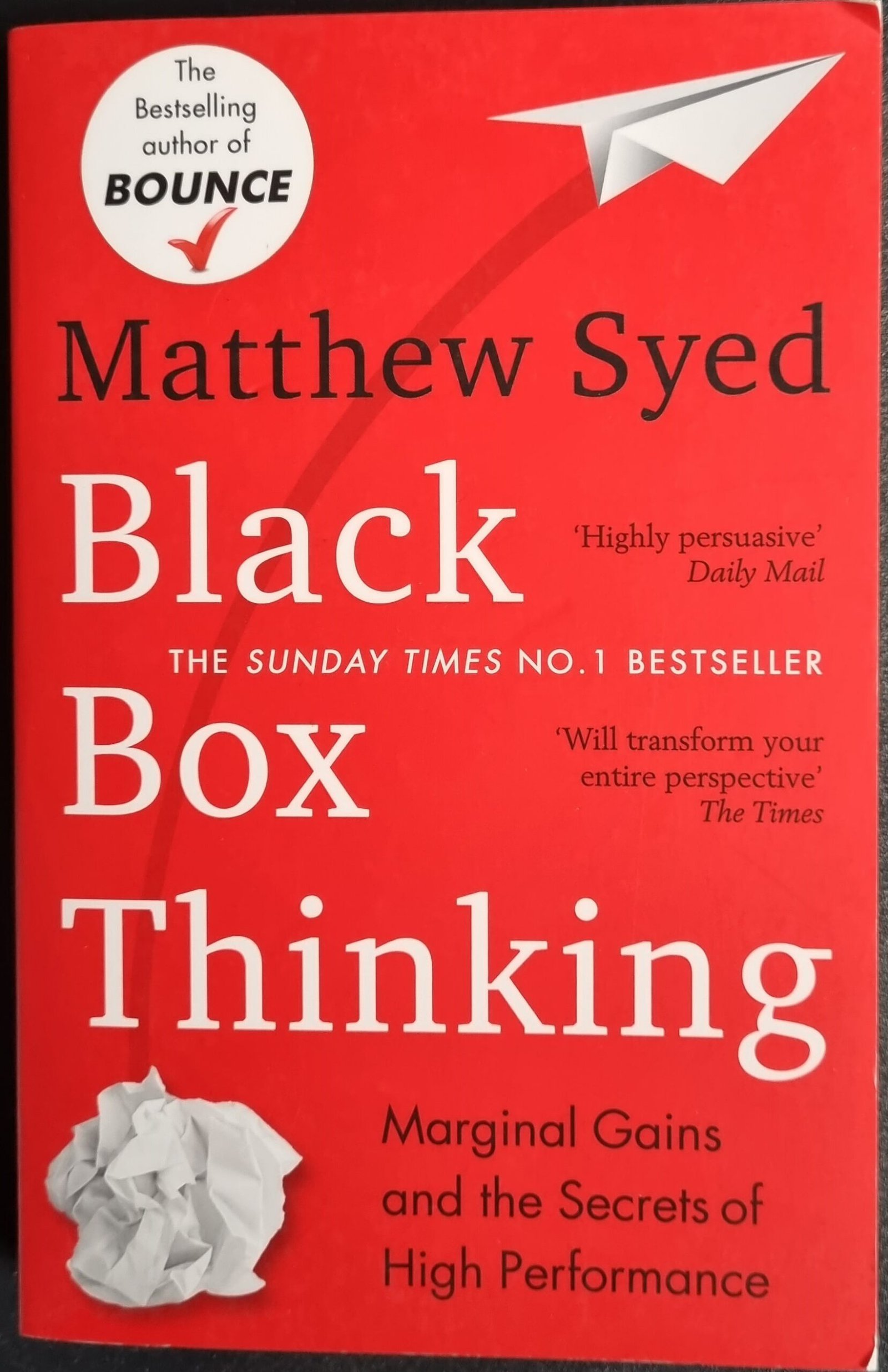 Black Box Thinking: Marginal Gains and the Secrets of High Performance