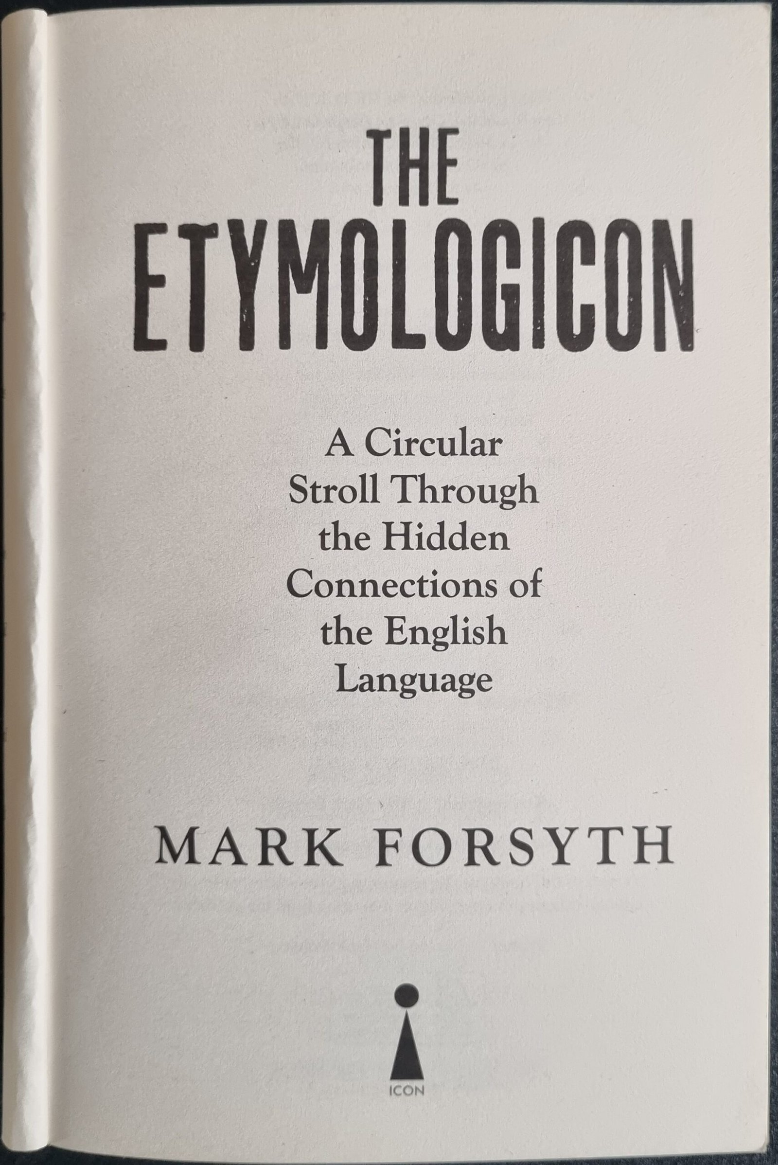 The Etymologicon: A Circular Stroll Through The Hidden Connection of the English Language