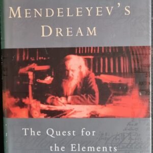 Mendeleyev's Dream: The Quest for the Elements