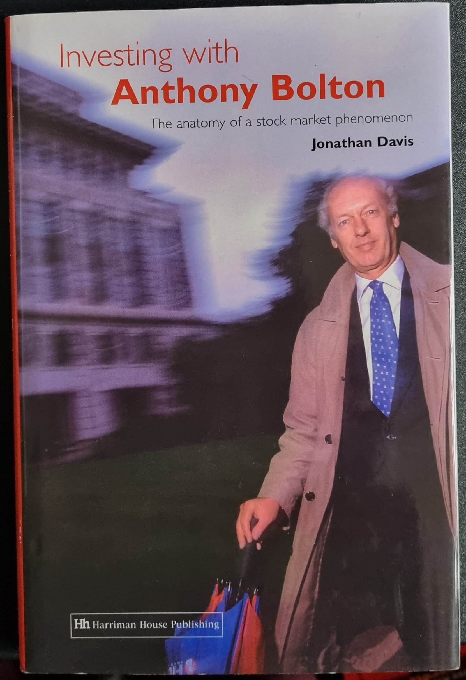 Investing with Anthony Bolton: The Anatomy of a Stock Market Phenomenon