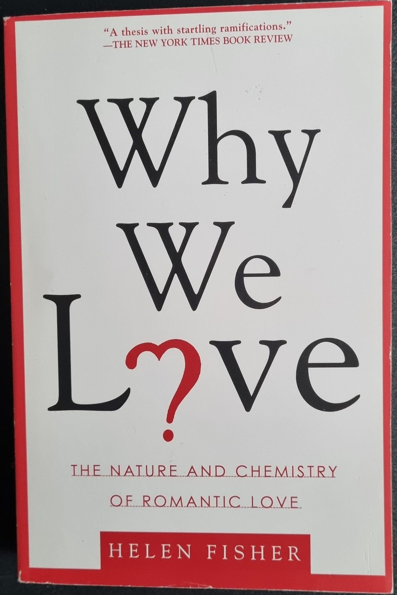 Why We Love: The Nature and Chemistry of Romantic Love