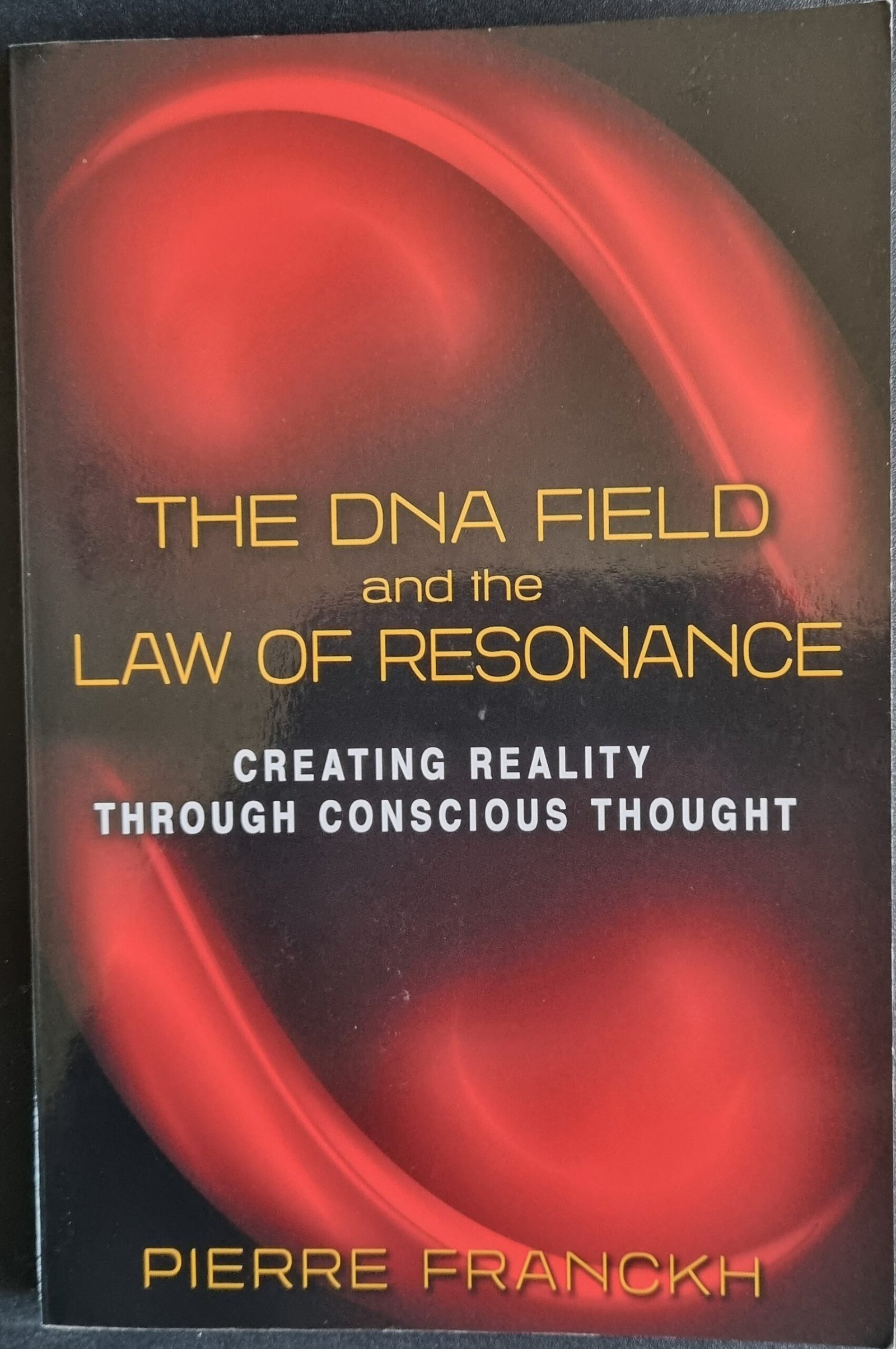 The DNA Field and the Law of Resonance: Creating Reality Through Conscious Thought