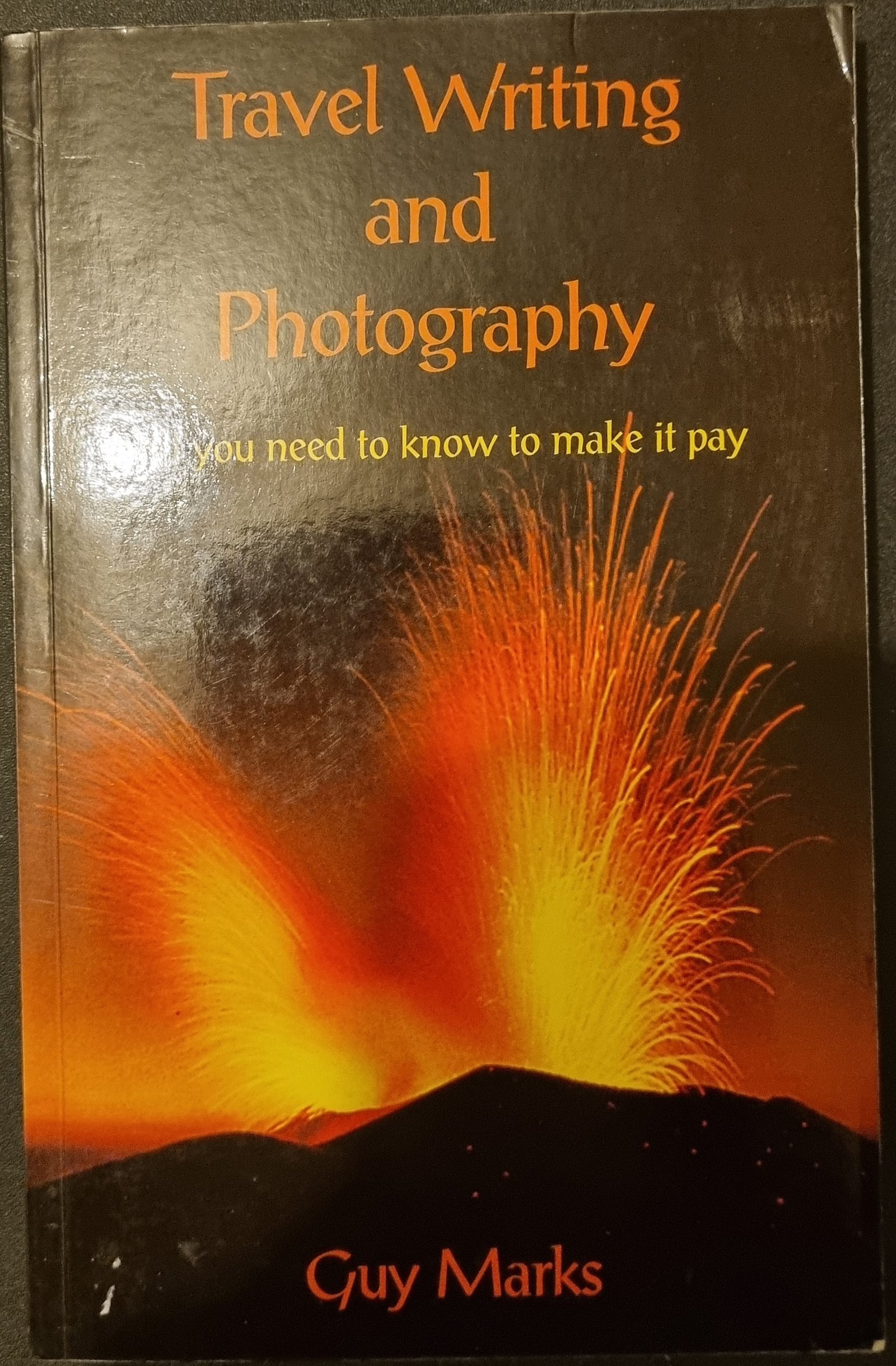 Travel Writing and Photography: What You Need to Know to Make It Pay