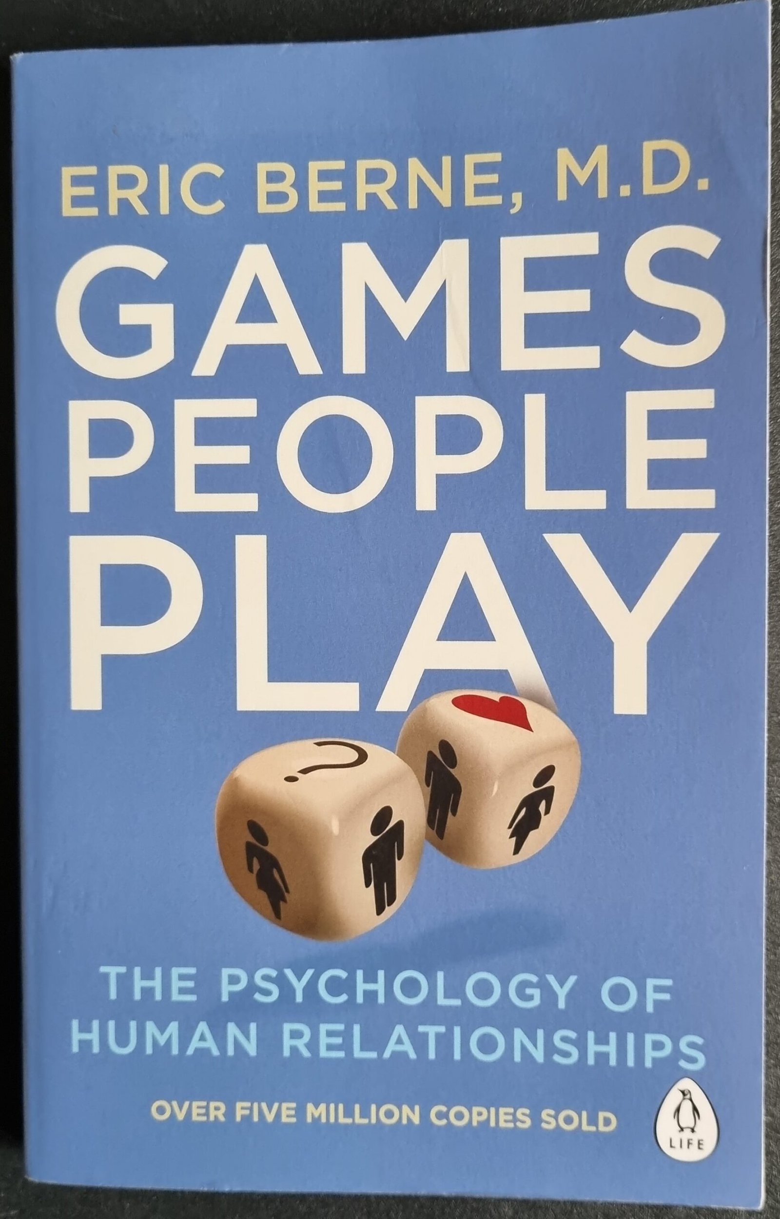Games People Play: The Psychology of Human Relationships