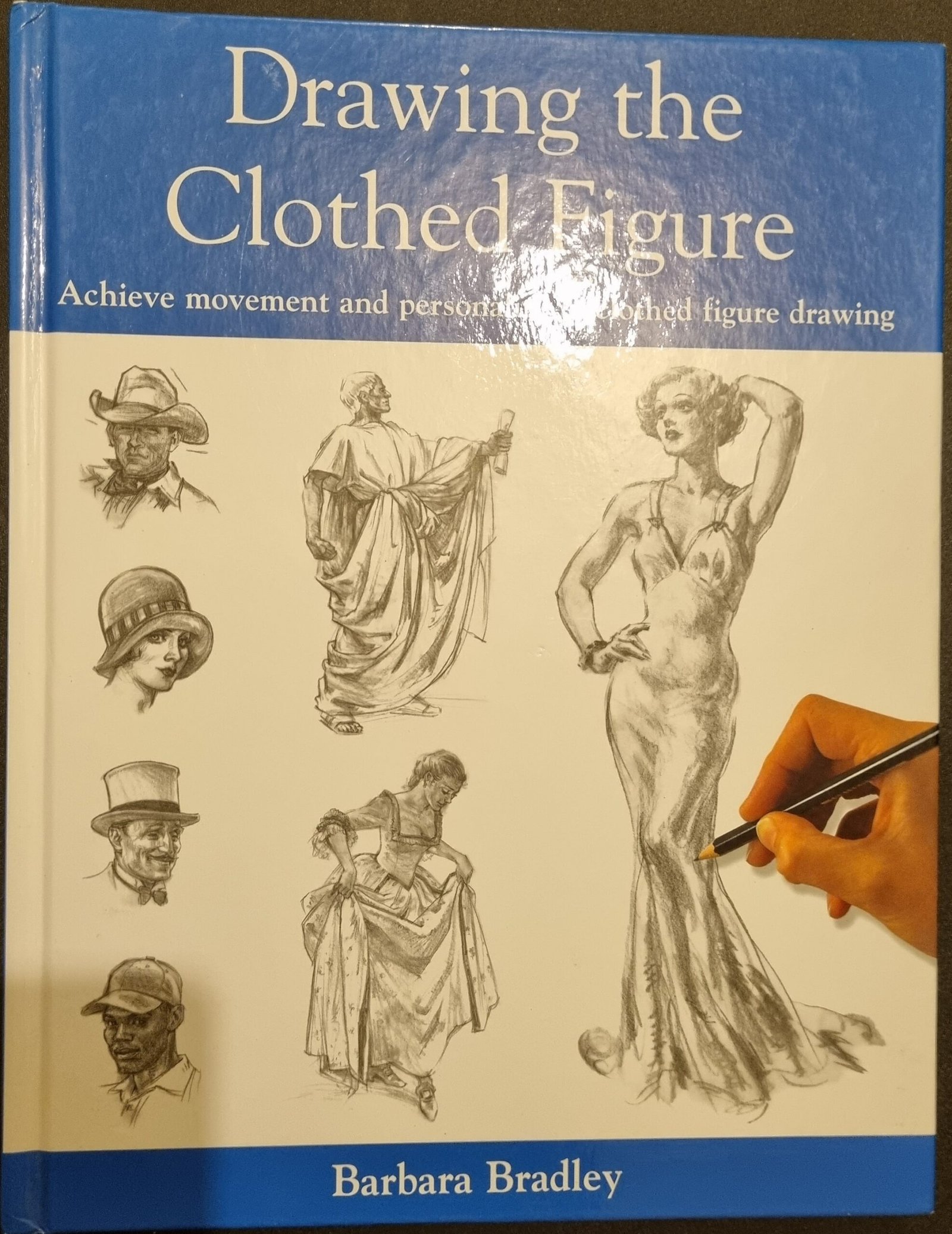 Drawing the Clothed Figure: Achieve Movement Personality in Clothed Figure Drawing