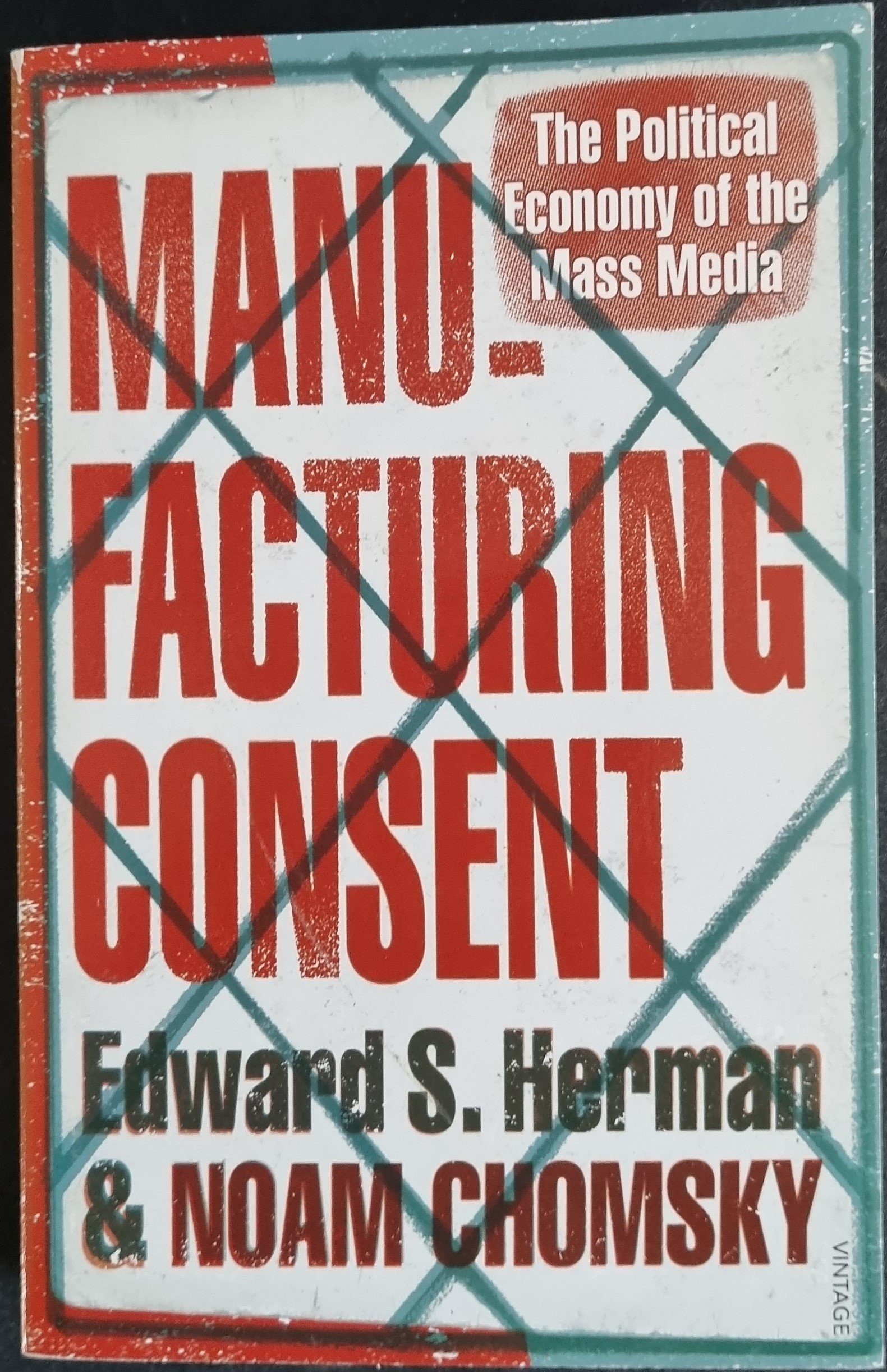Manufacturing Consent: The Political Economy of the Mass Media