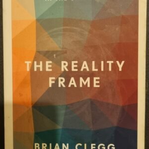 The Relativity Frame: Relativity and Our Place in the Universe