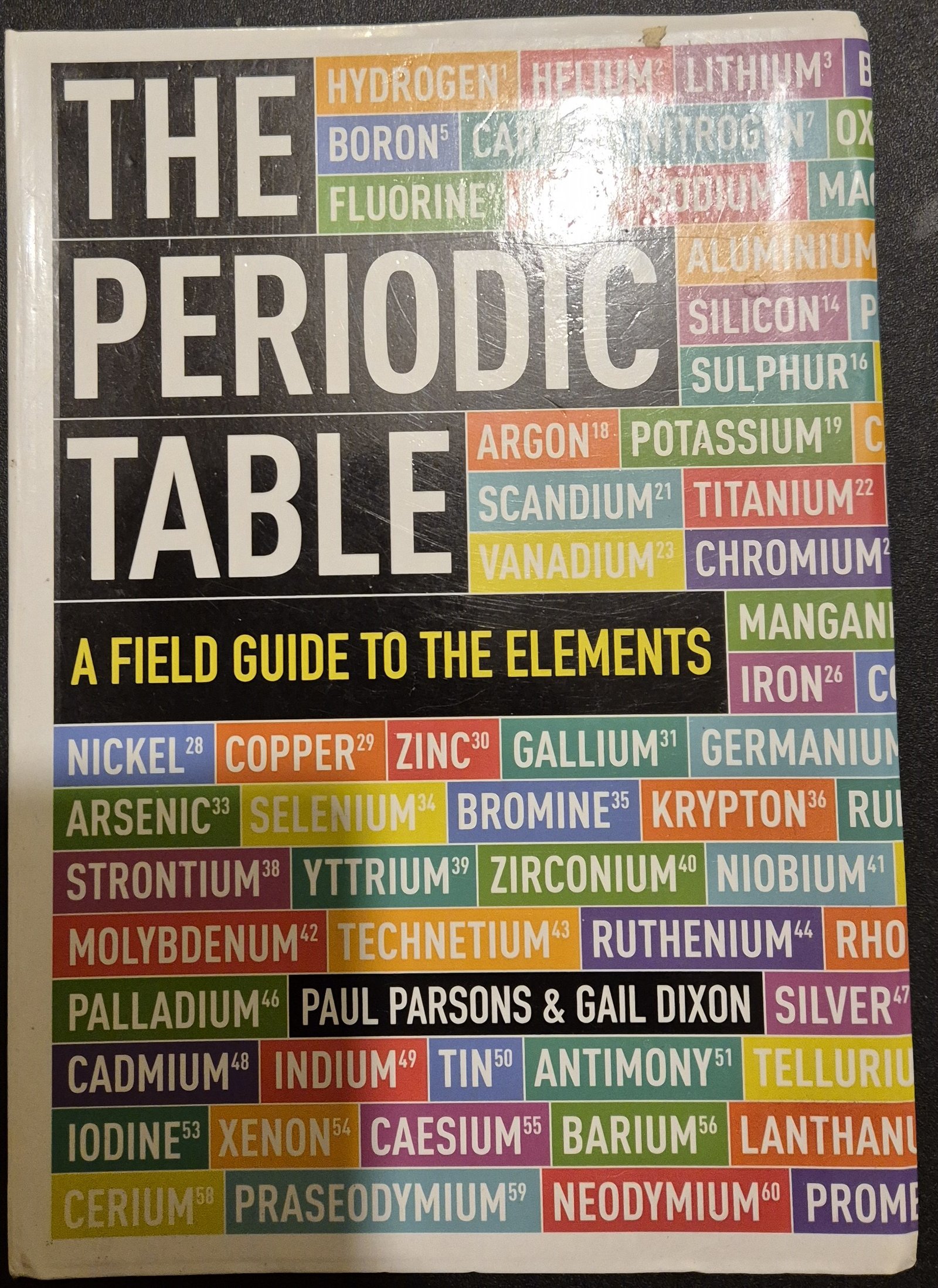 The Periodic Table: A Field Guide to the Elements