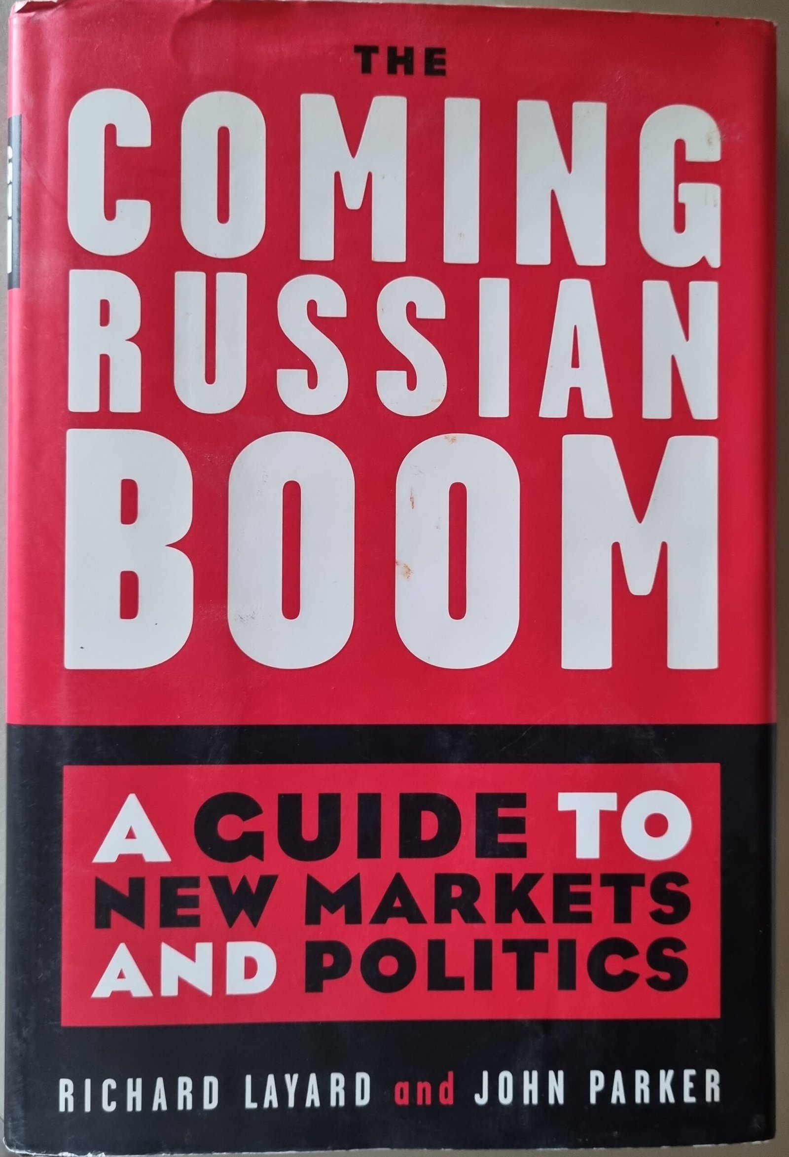 The Coming Russian Boom: A Guide to New Markets and Politics