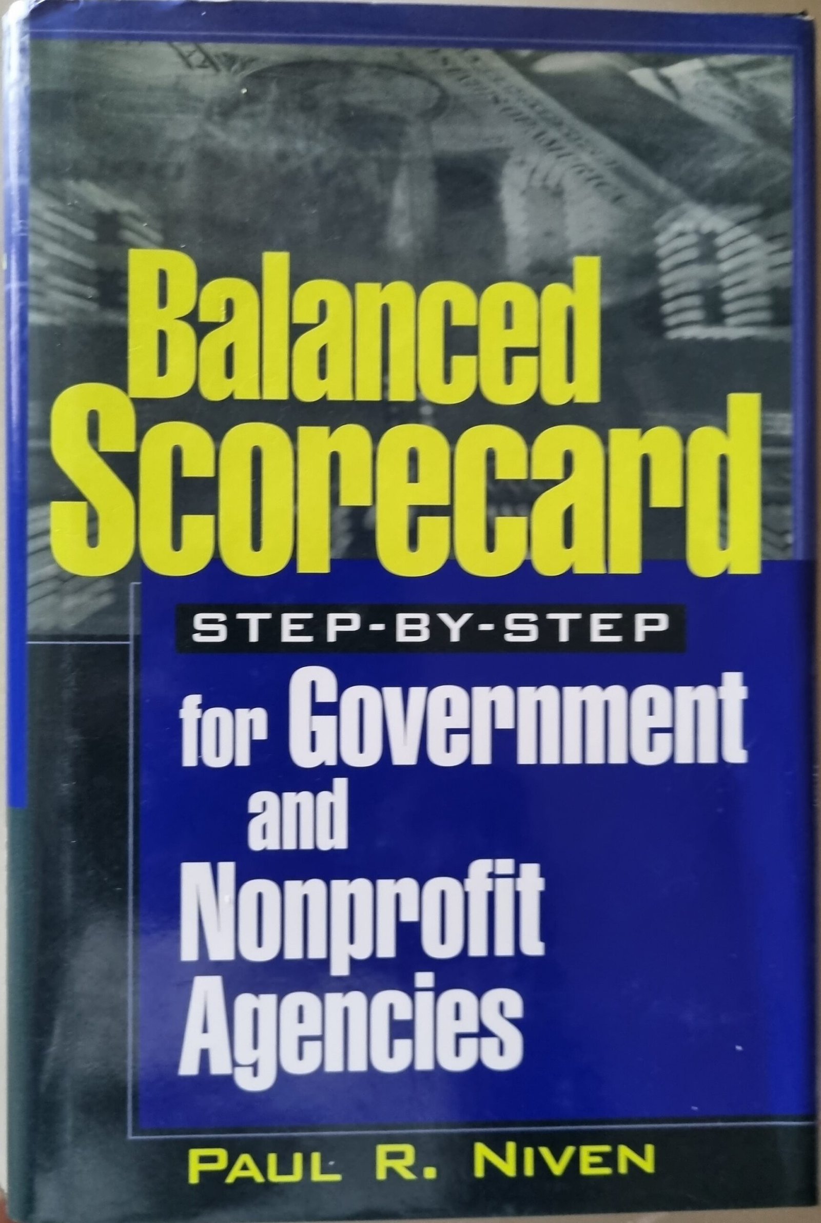 Balanced Scorecard for Government and Nonprofit Agencies: Step-By-Step