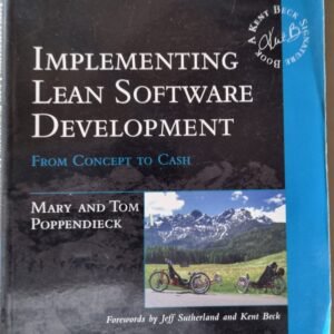 Implementing Lean Software Development: From Concept to Cash by Mar and Tom Poppendieck