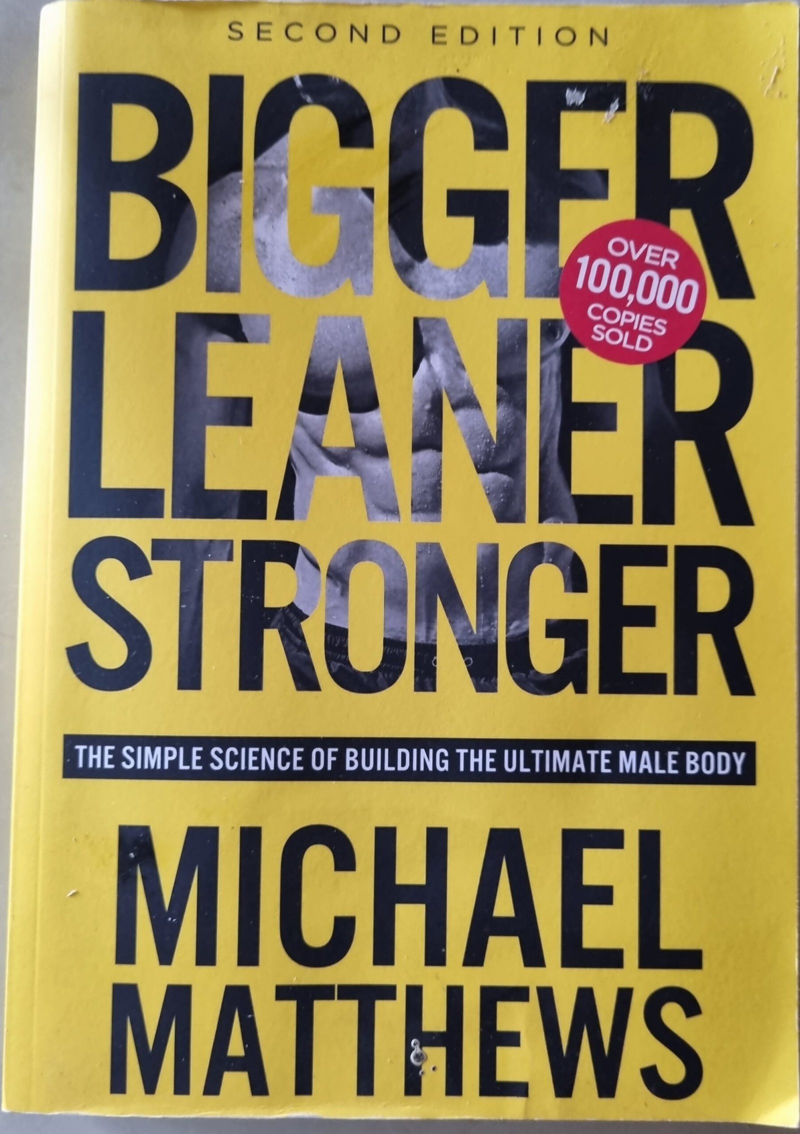Bigger, Leaner, Stronger: The Simple Science of Building the Ultimate Male Body