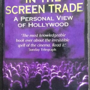 Adventures In The Screen Trade: A Personal View of Hollywood