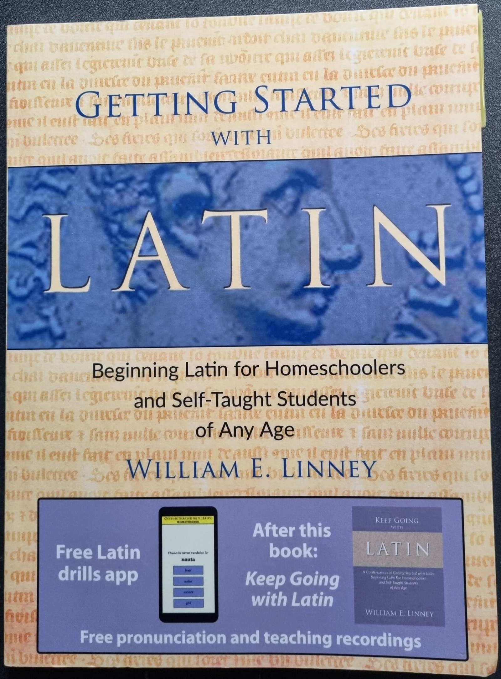 Getting Started With Latin: Beginning Latin for Homeschoolers and Self-Taught Students of Any Age