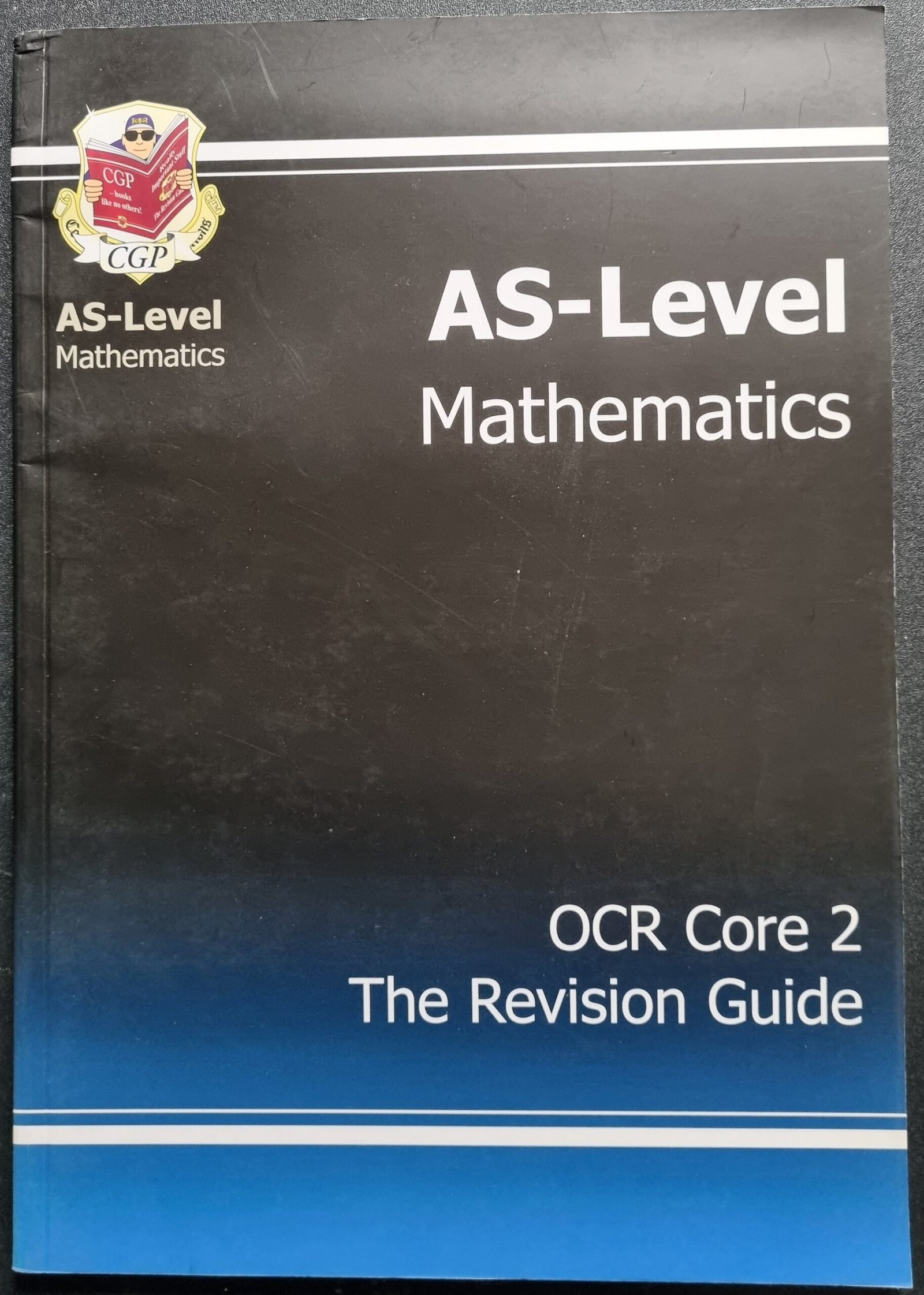 AS-Level Mathematics: OCR Core 2: The Revision Guide