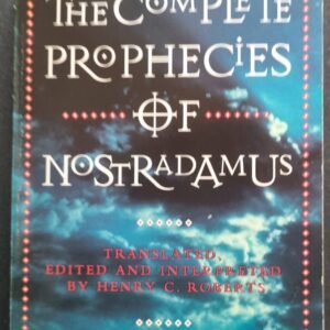 The Complete Prophecies of Nostradamus