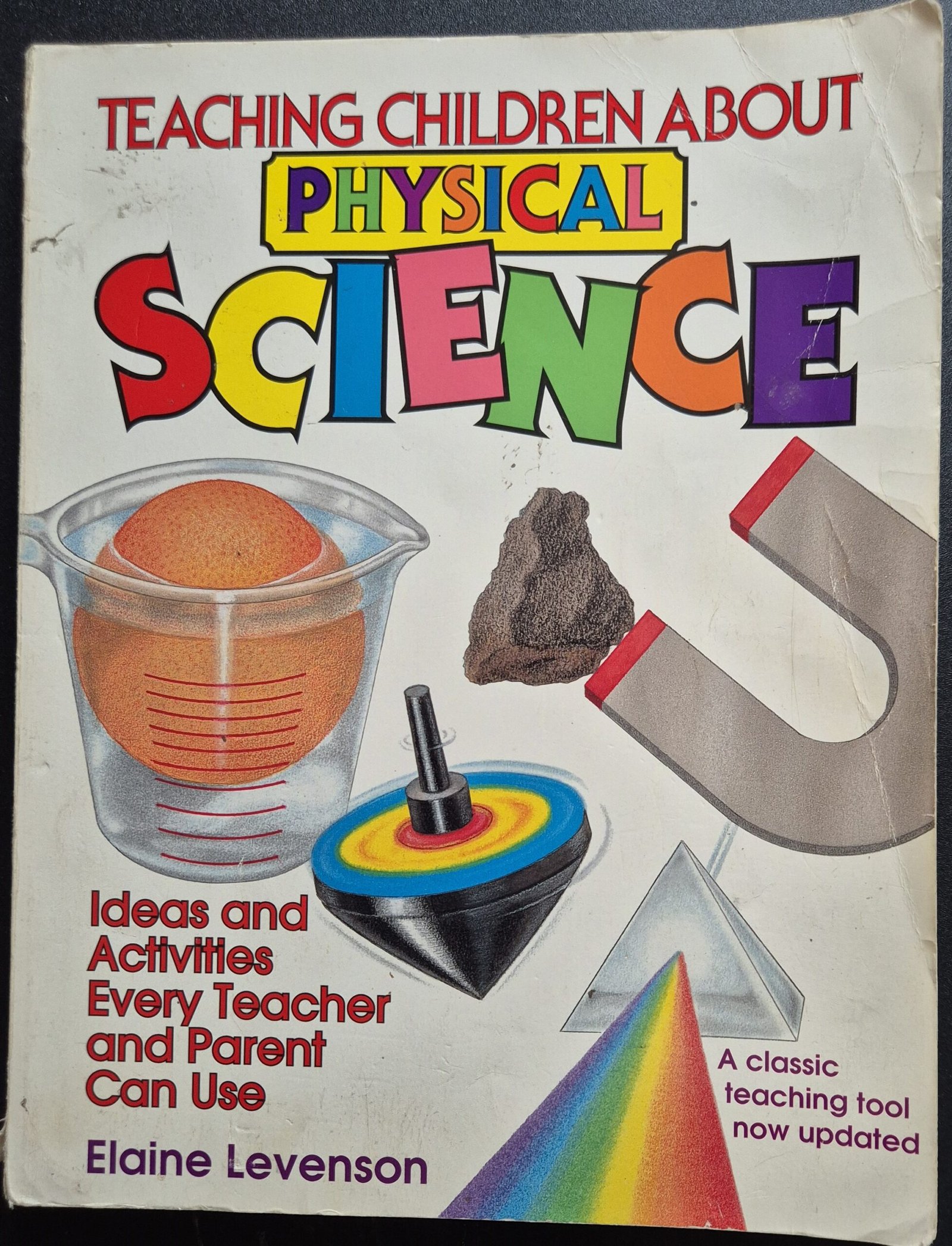 Teaching Children Physical Science: Ideas and Activities Every Teacher and Parent Can Use
