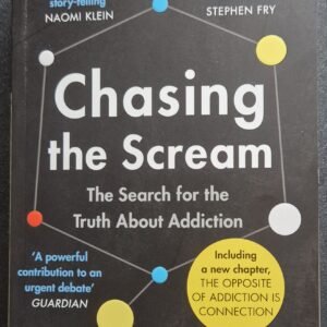 Chasing the Scream: The Search for the Truth About Addiction