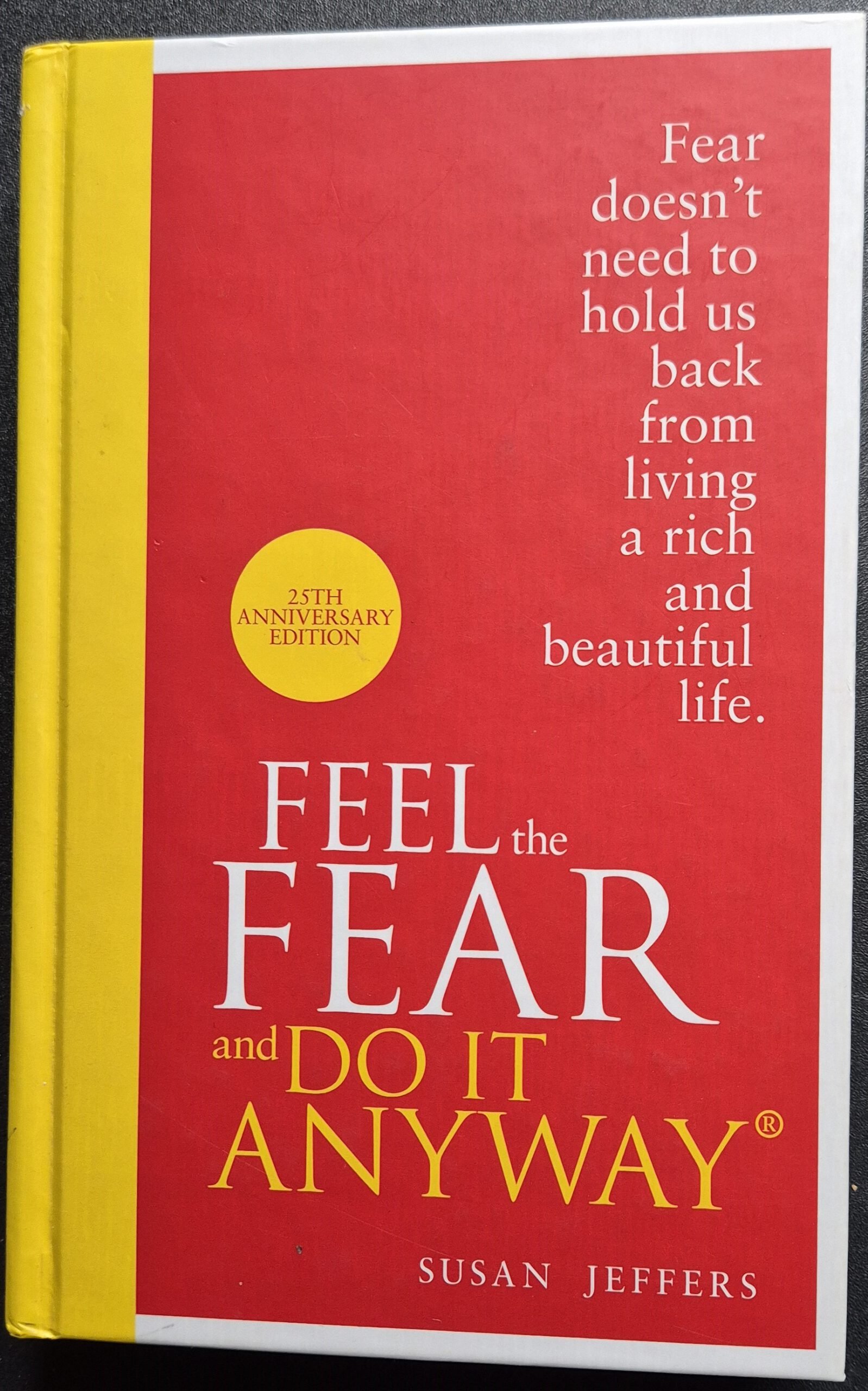 Feel The Fear and Do It Anyway