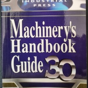 Machinery's Handbook Guide by Industrial Press