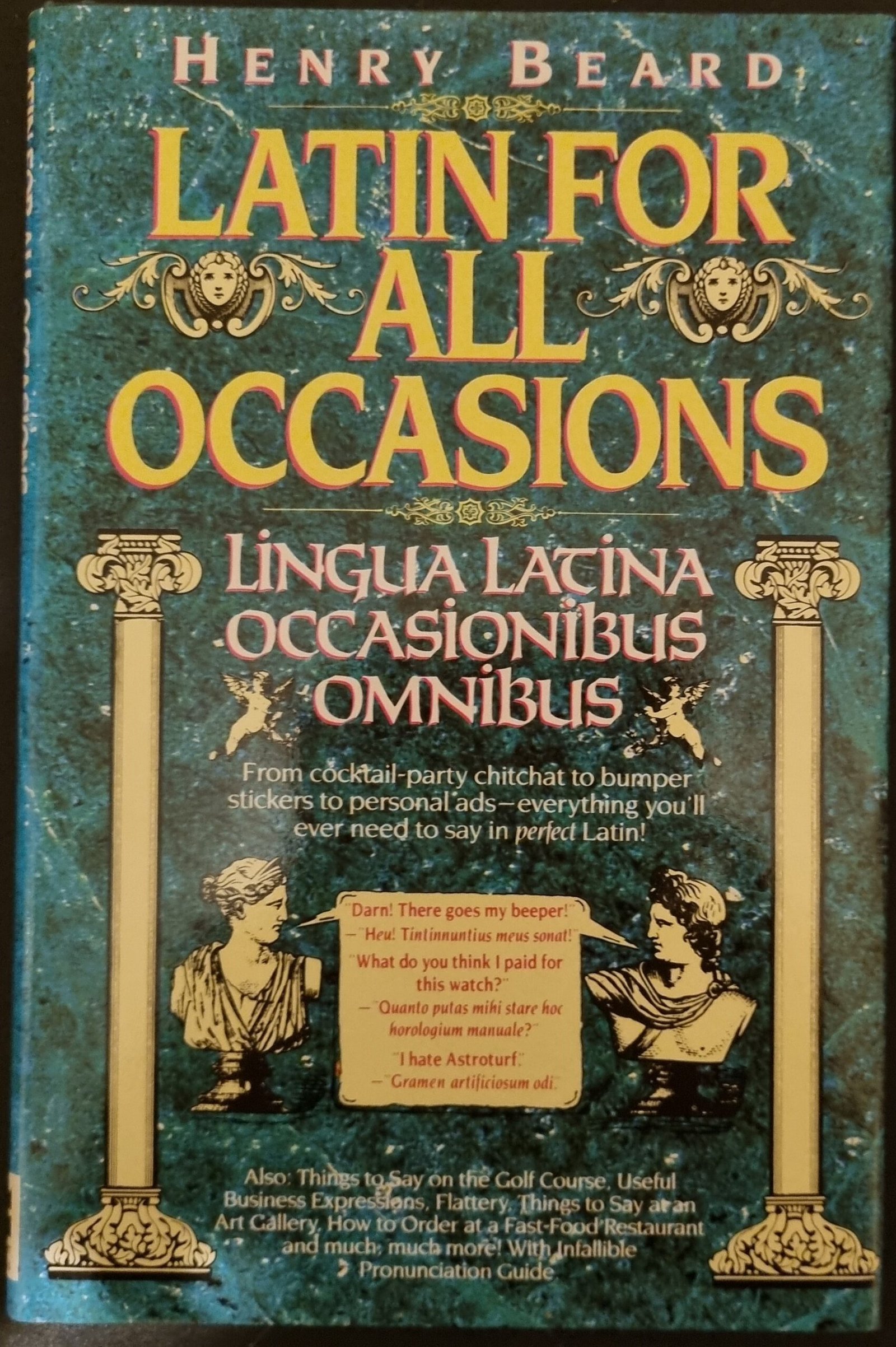 Latin For All Occasions: Lingua Latina Occasionibus Omnibus